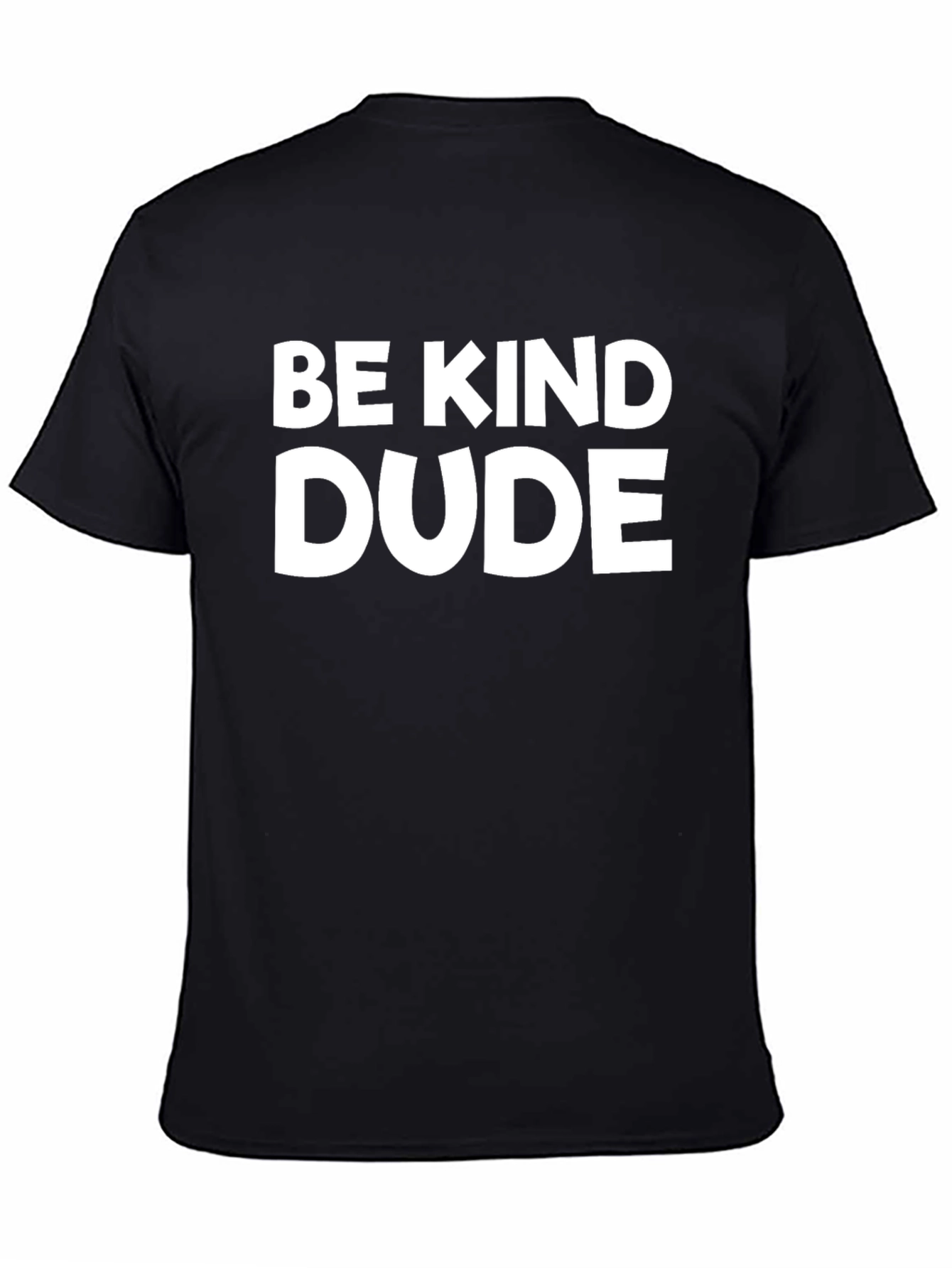 Be Kind Dude Graphic Tee - Soft Cotton