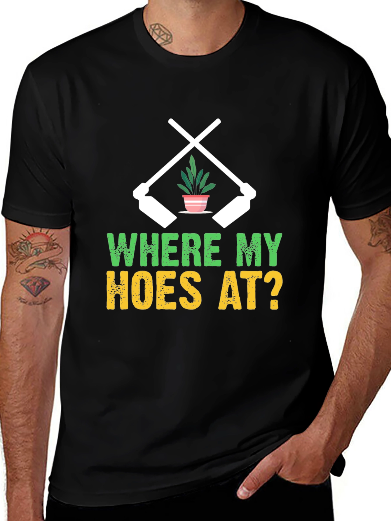 Where My Hoes At? Gardening T-Shirt