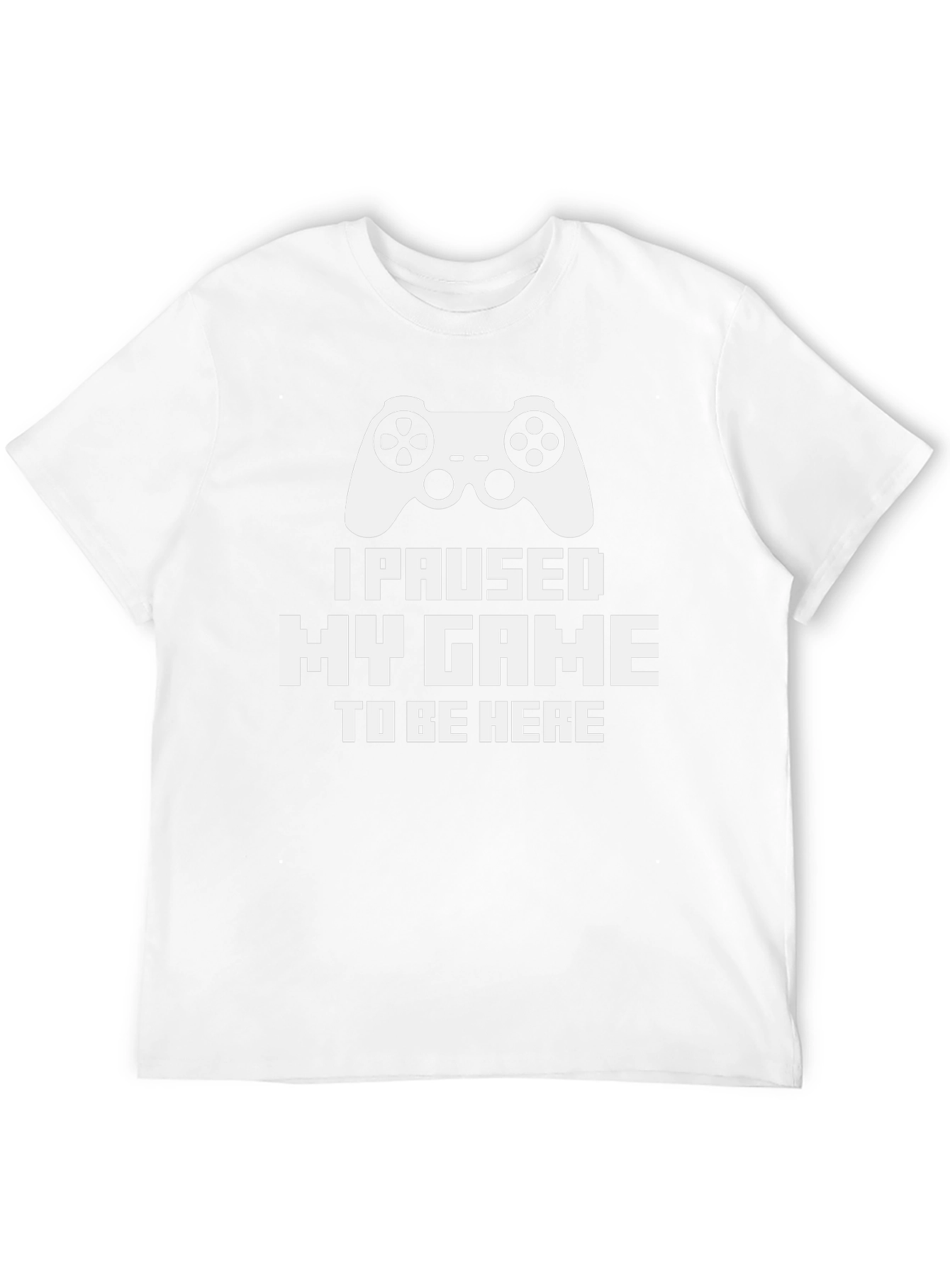 I Paused My Game Funny Gamer T-Shirt
