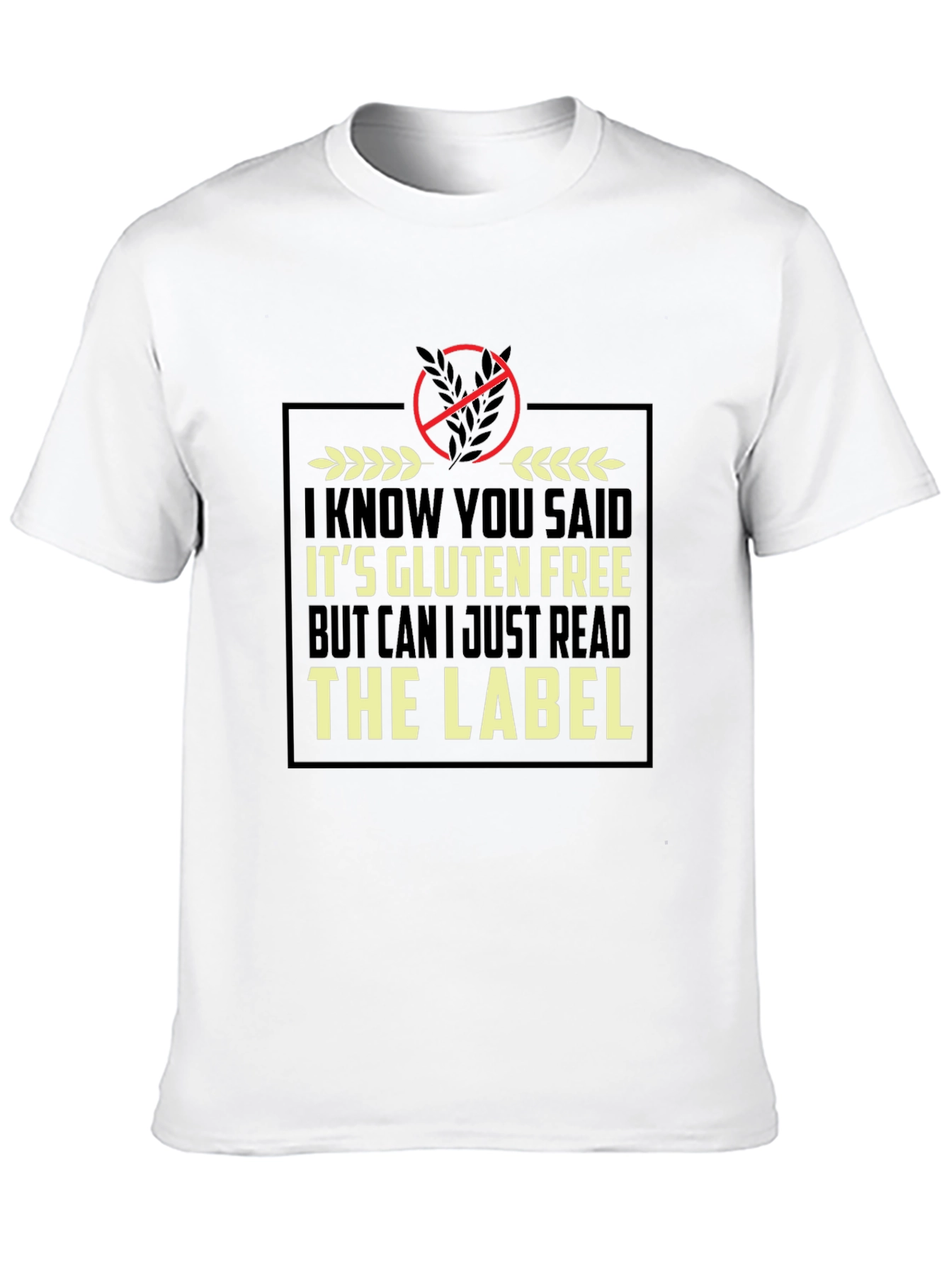 Gluten Free Humor T-Shirt - Read the Label