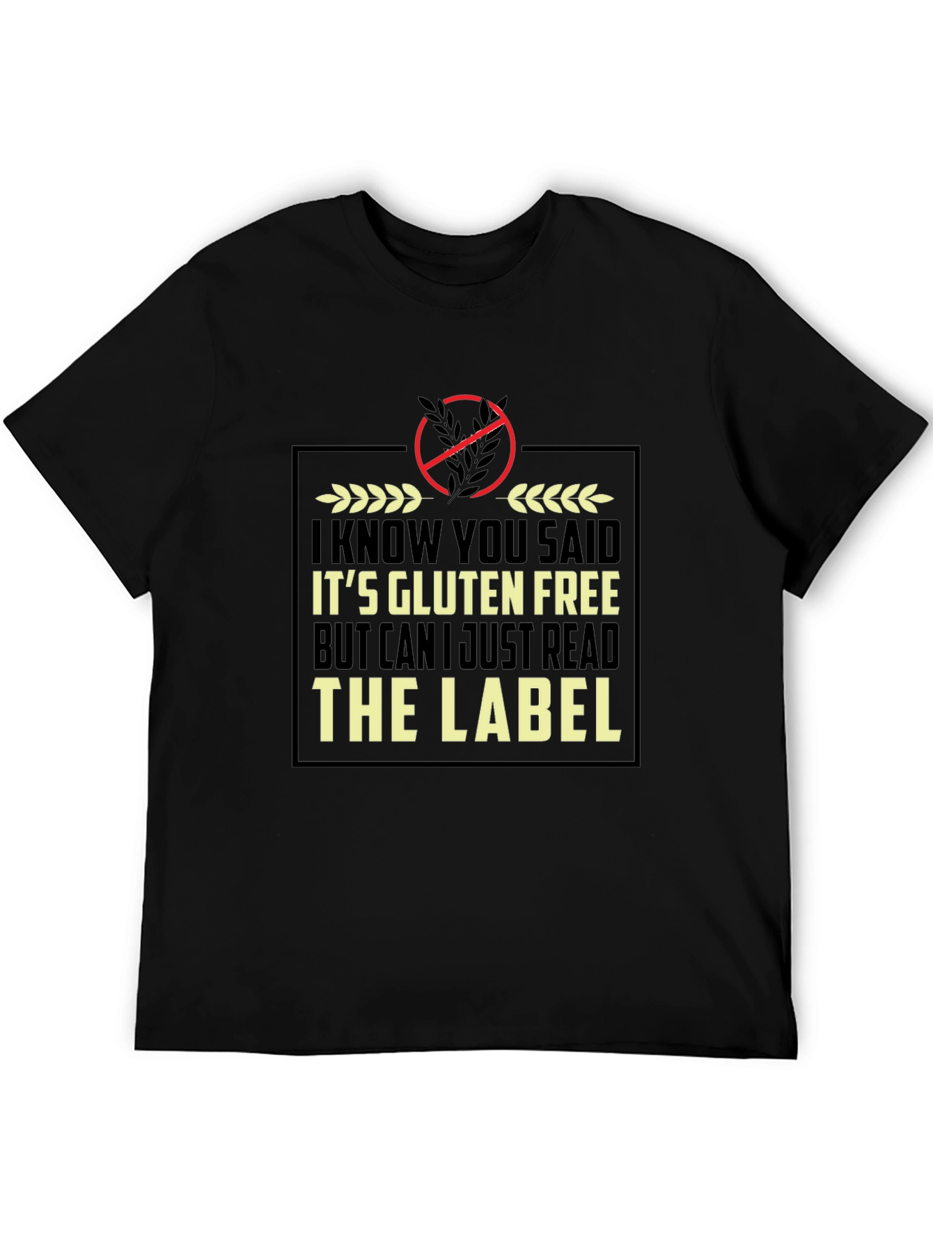 Gluten Free Humor T-Shirt - Read the Label