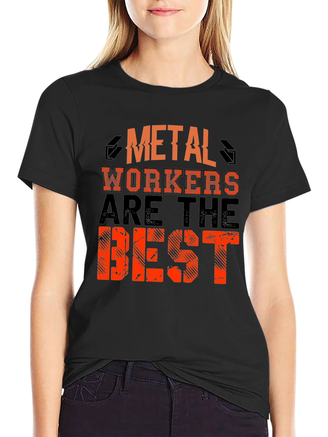 Metal Workers Are The Best Black T-Shirt
