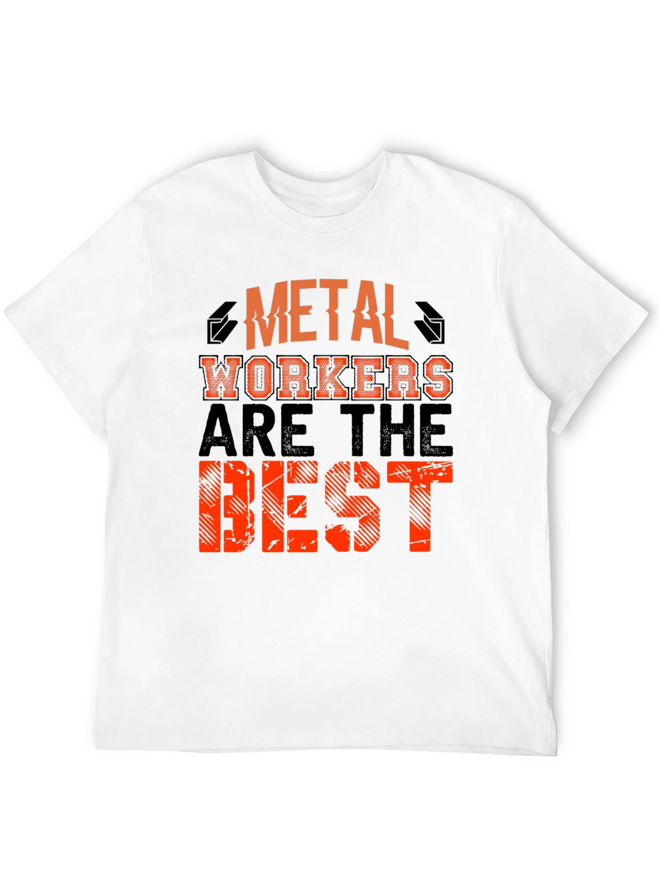 Metal Workers Are The Best Black T-Shirt