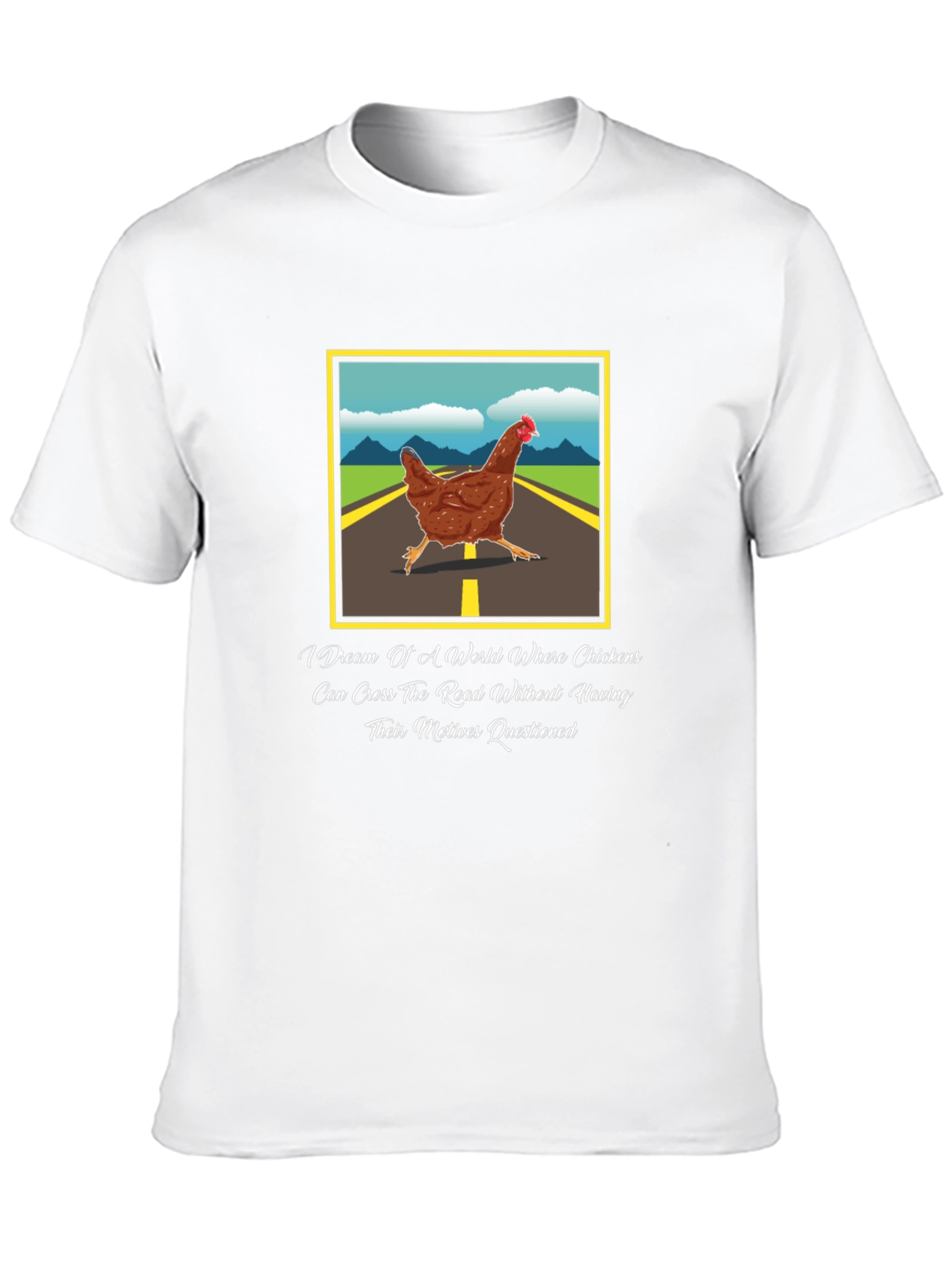 Chicken Crossing T-Shirt: Why Did The Chicken Cross?
