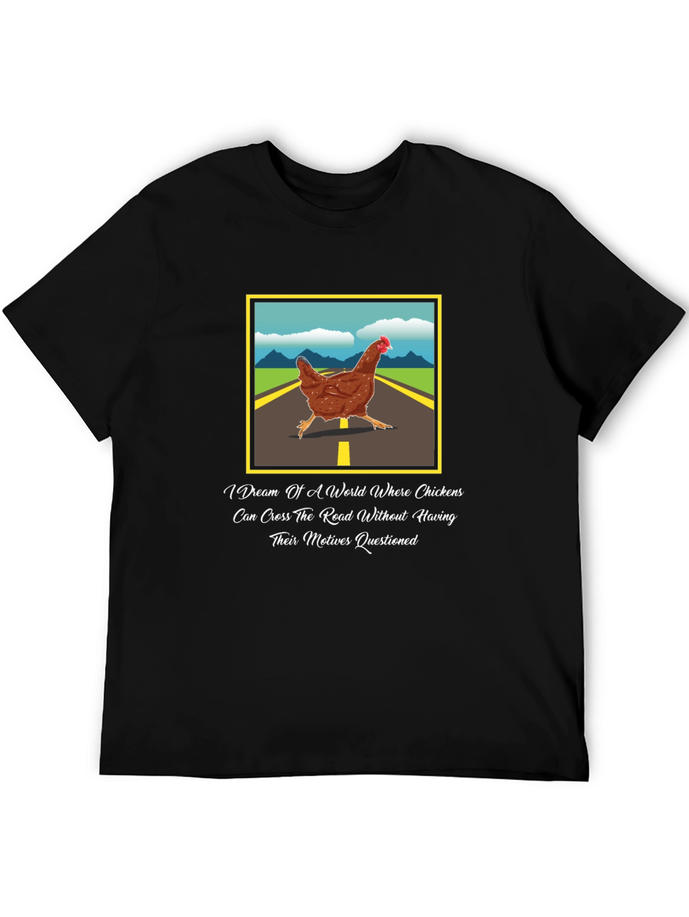 Chicken Crossing T-Shirt: Why Did The Chicken Cross?