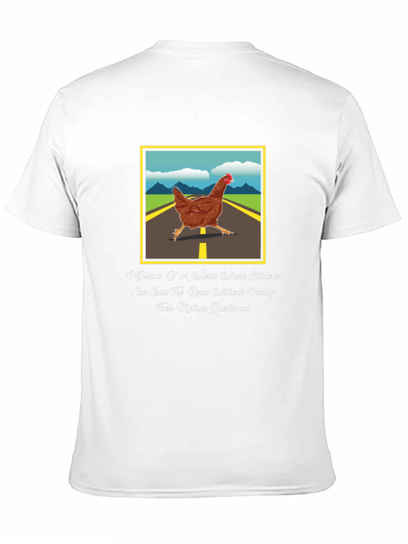 Chicken Crossing T-Shirt: Why Did The Chicken Cross?