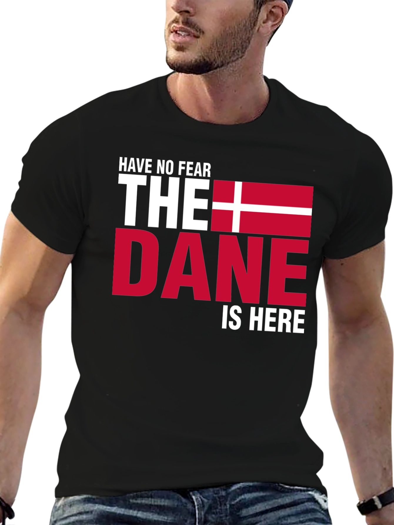 Have No Fear The Dane Is Here T-Shirt