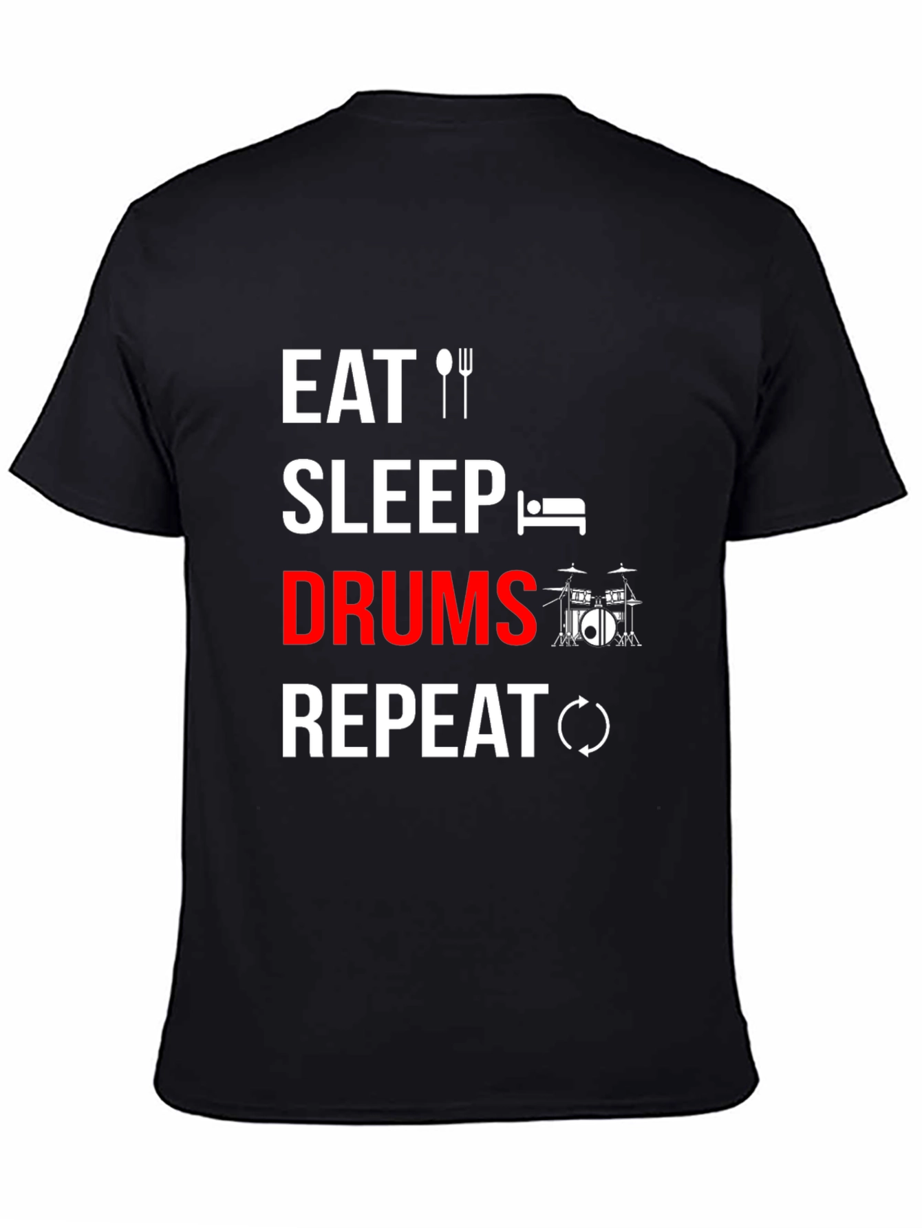 Eat Sleep Drums Repeat T-Shirt - Music Lover Tee