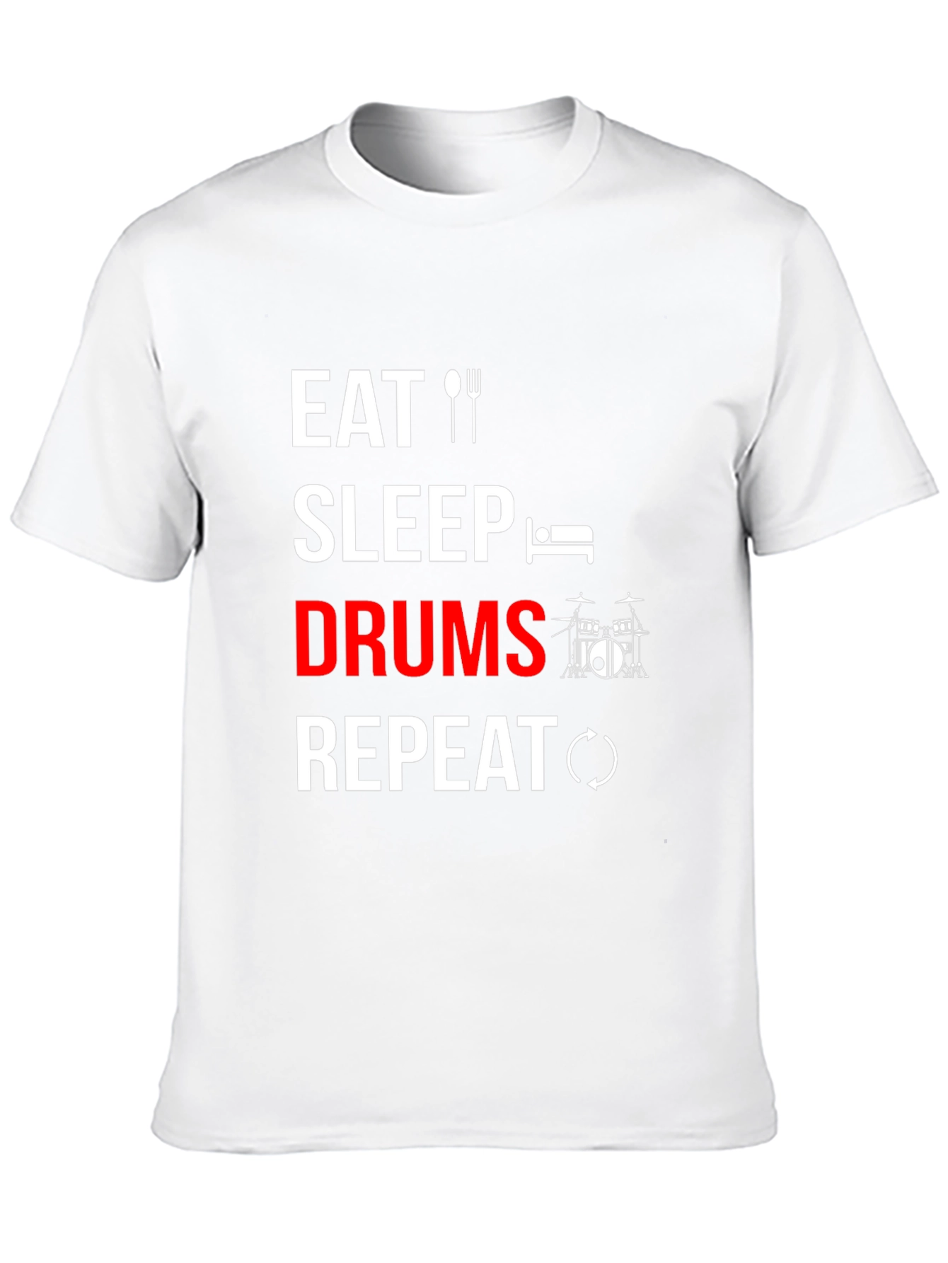 Eat Sleep Drums Repeat T-Shirt - Music Lover Tee