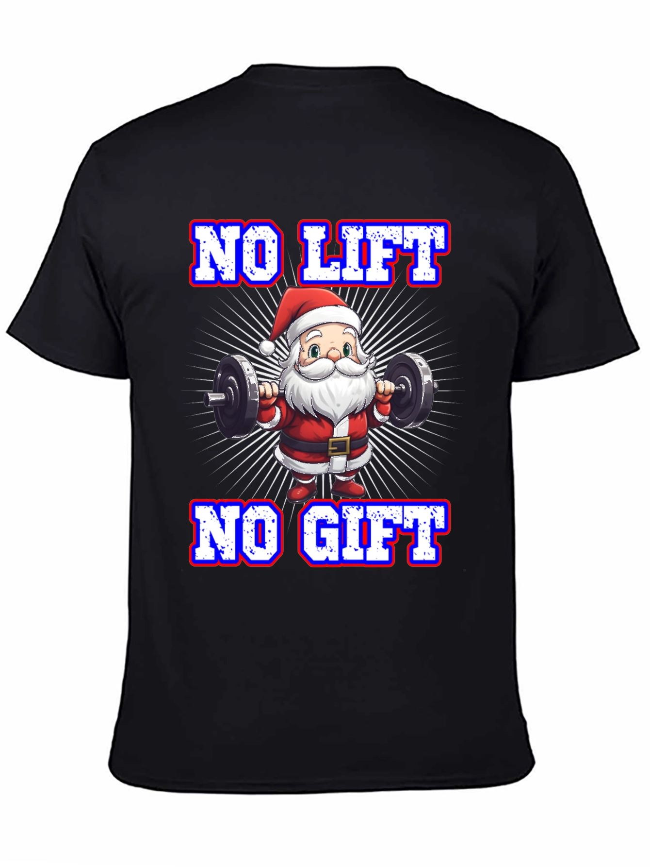 No Lift No Gift Santa Gym T-Shirt
