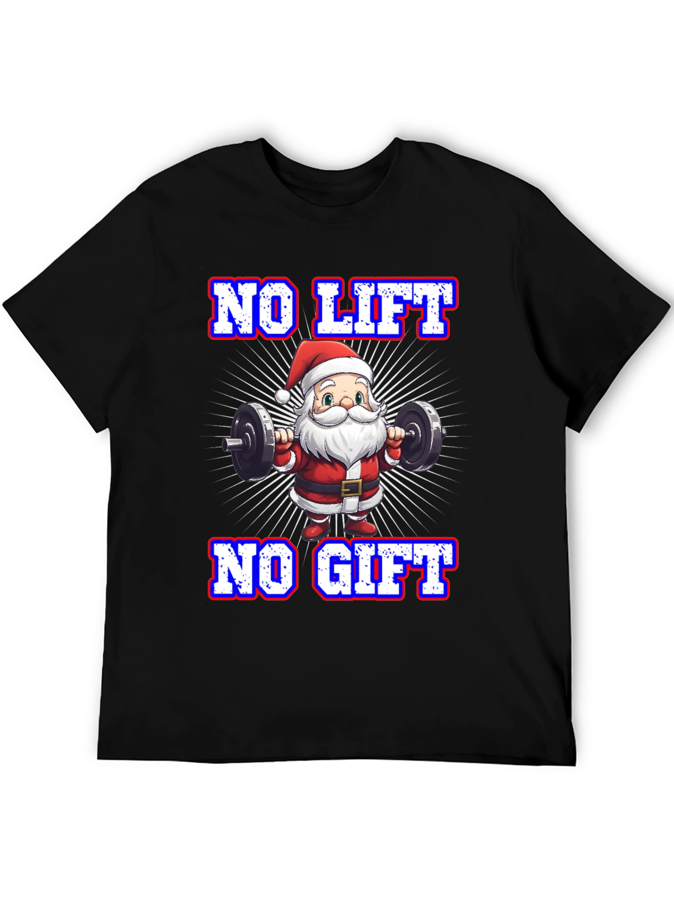 No Lift No Gift Santa Gym T-Shirt