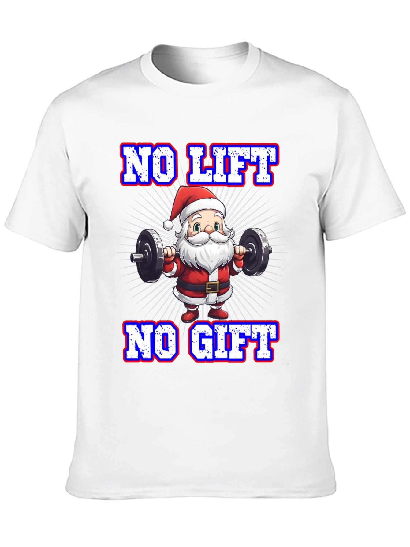 No Lift No Gift Santa Gym T-Shirt