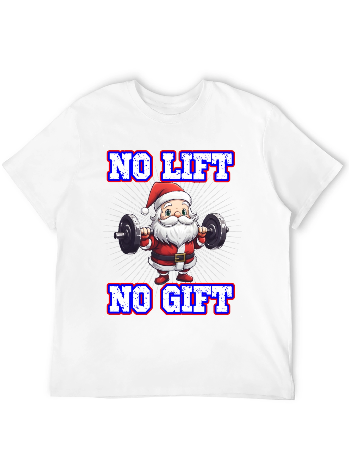 No Lift No Gift Santa Gym T-Shirt