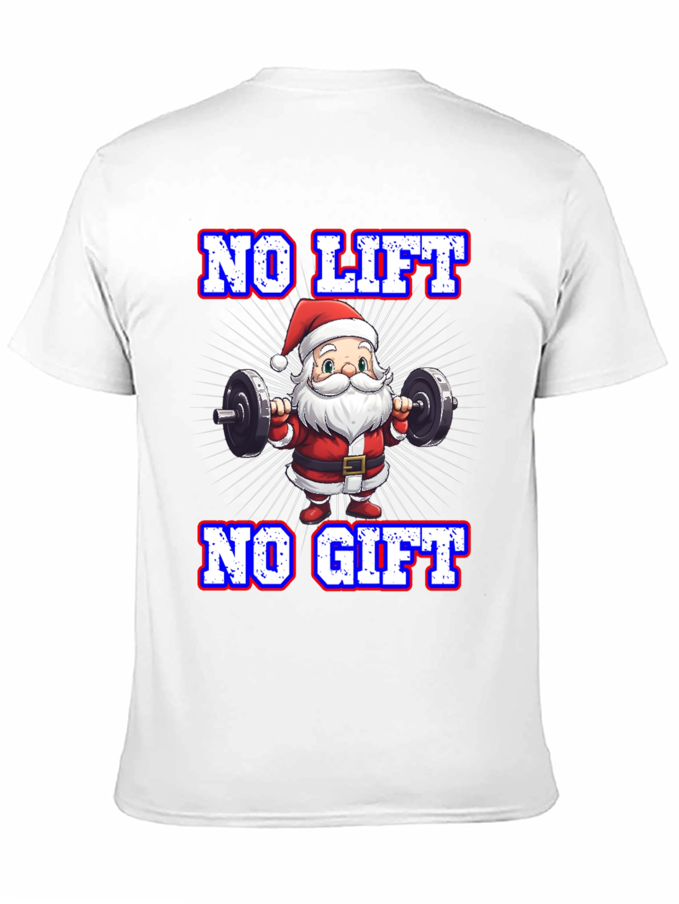 No Lift No Gift Santa Gym T-Shirt