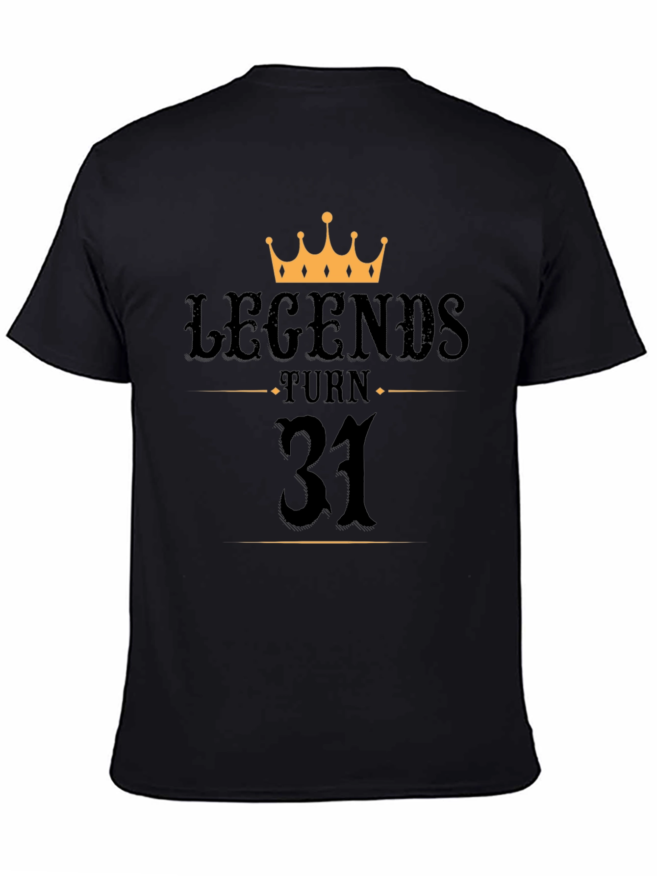 Legends Turn 31 Black T-Shirt