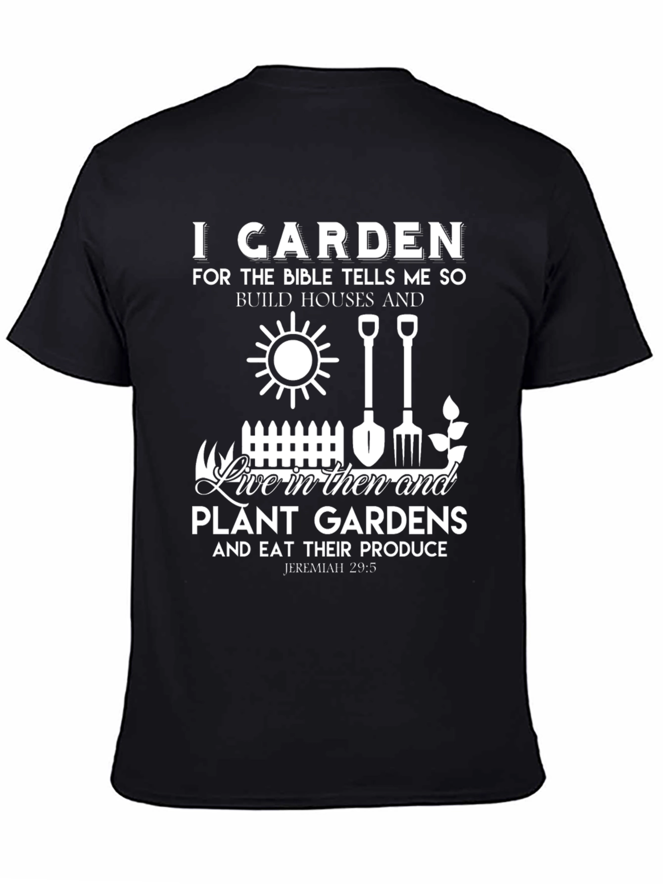 I Garden Bible Verse Black T-Shirt