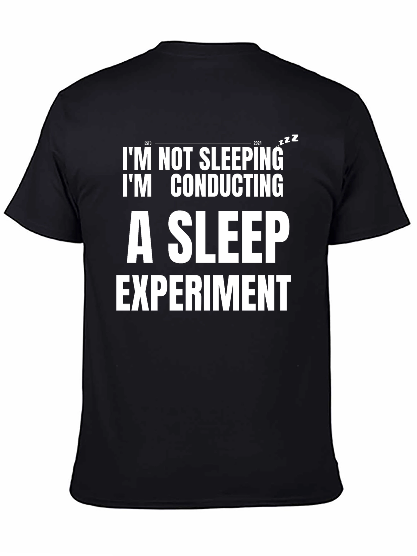 Conducting a Sleep Experiment Funny T-Shirt