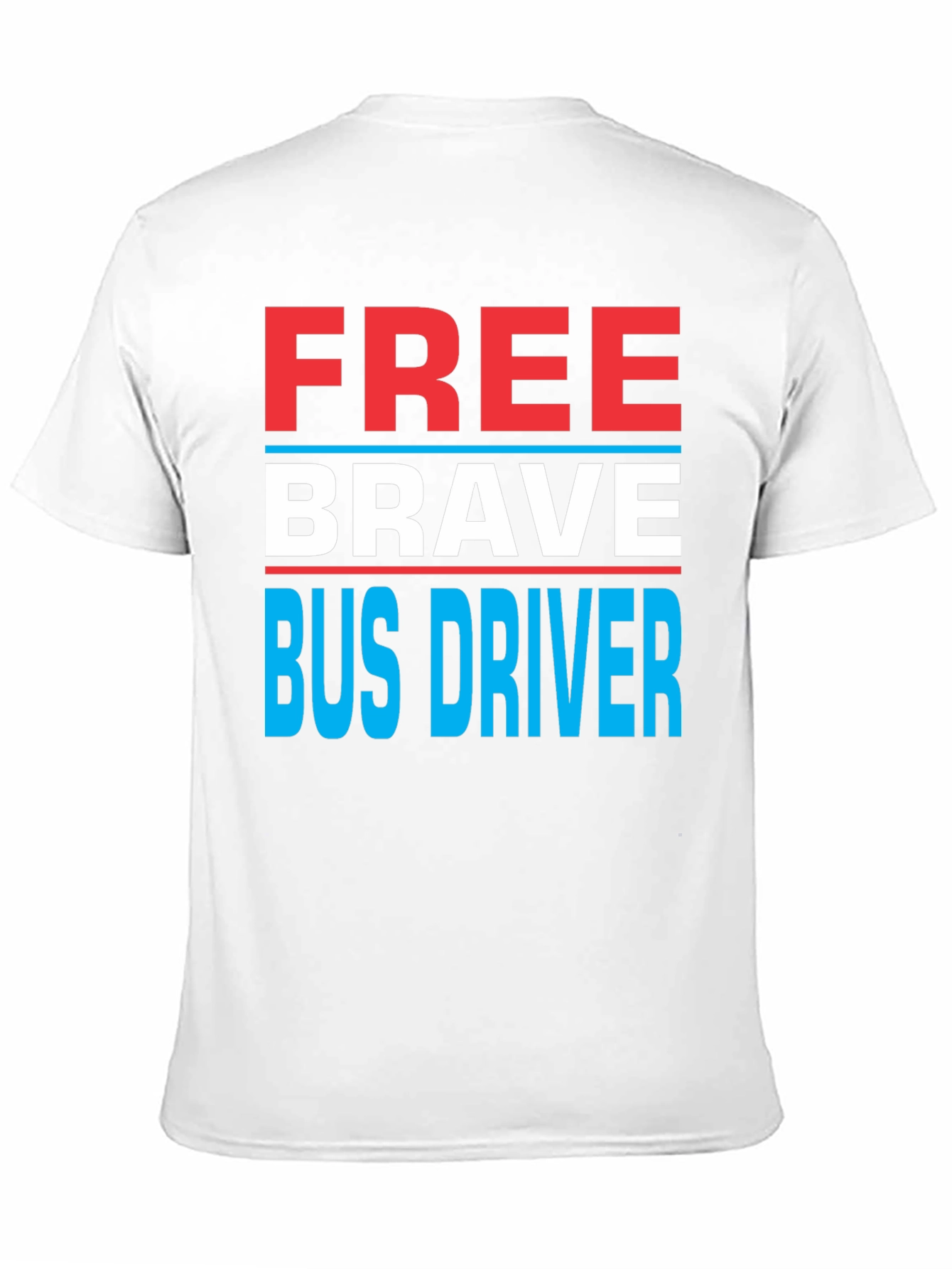 Free Brave Bus Driver Graphic Tee
