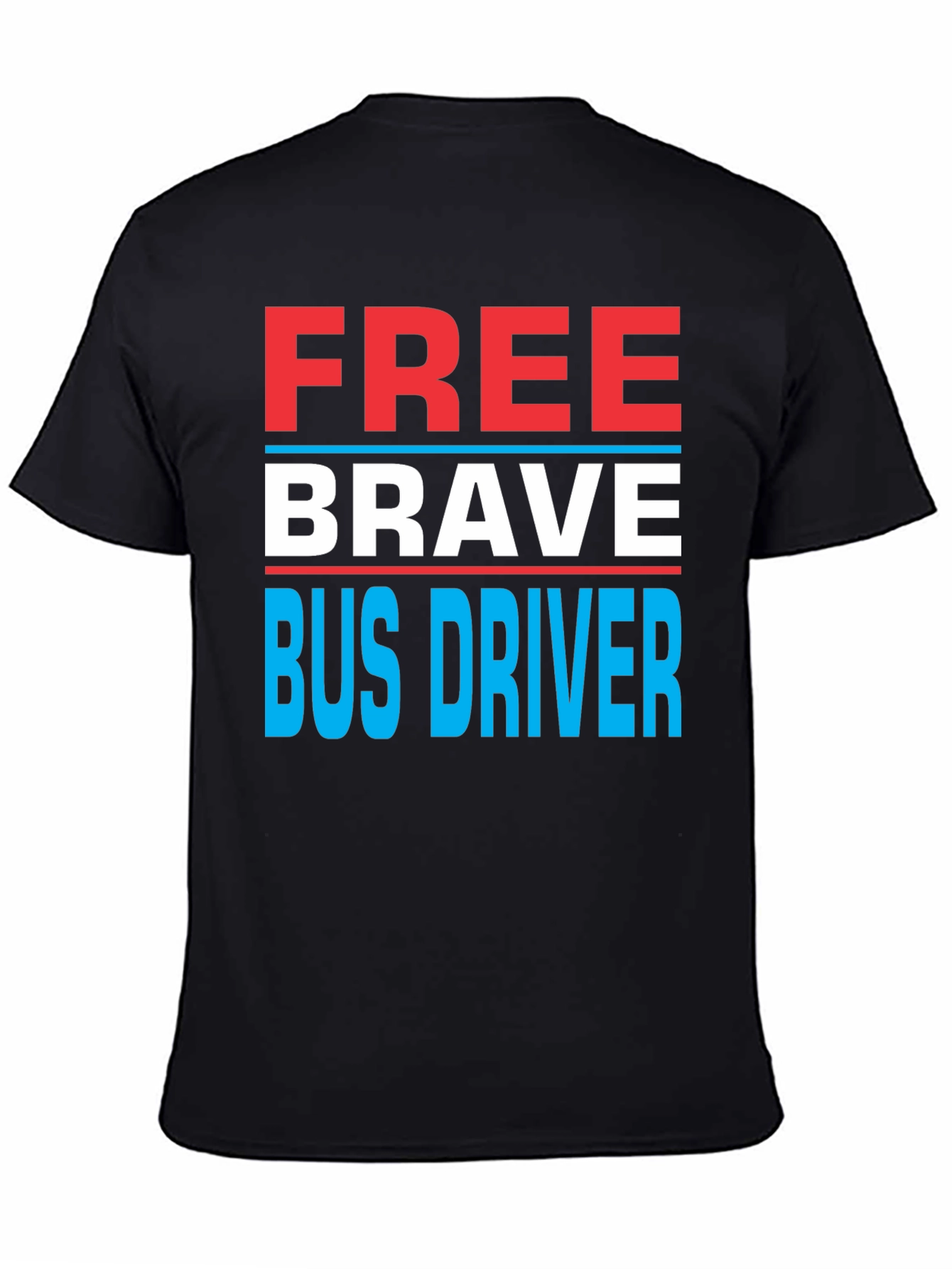 Free Brave Bus Driver Graphic Tee