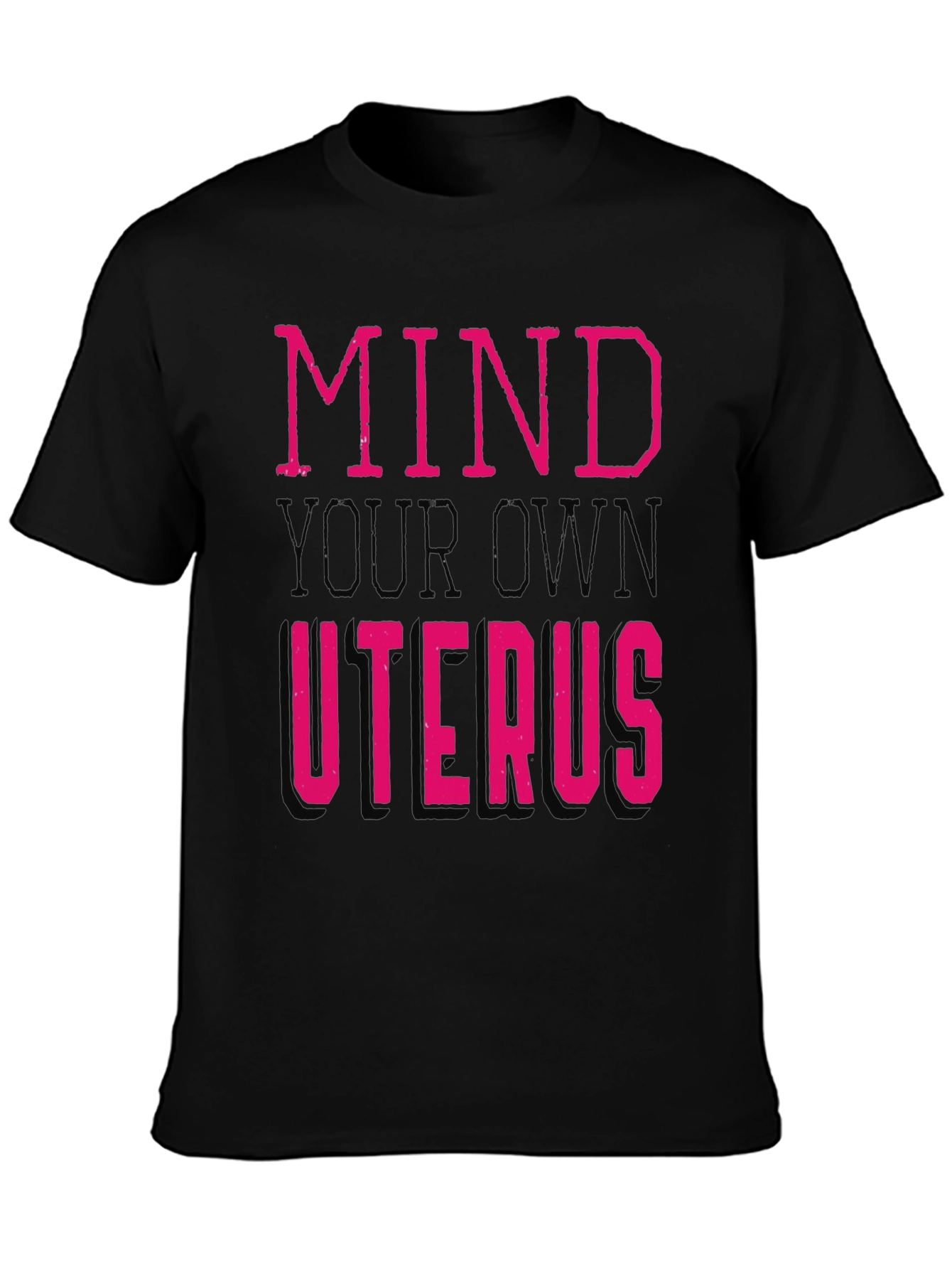 Mind Your Own Uterus Graphic Tee