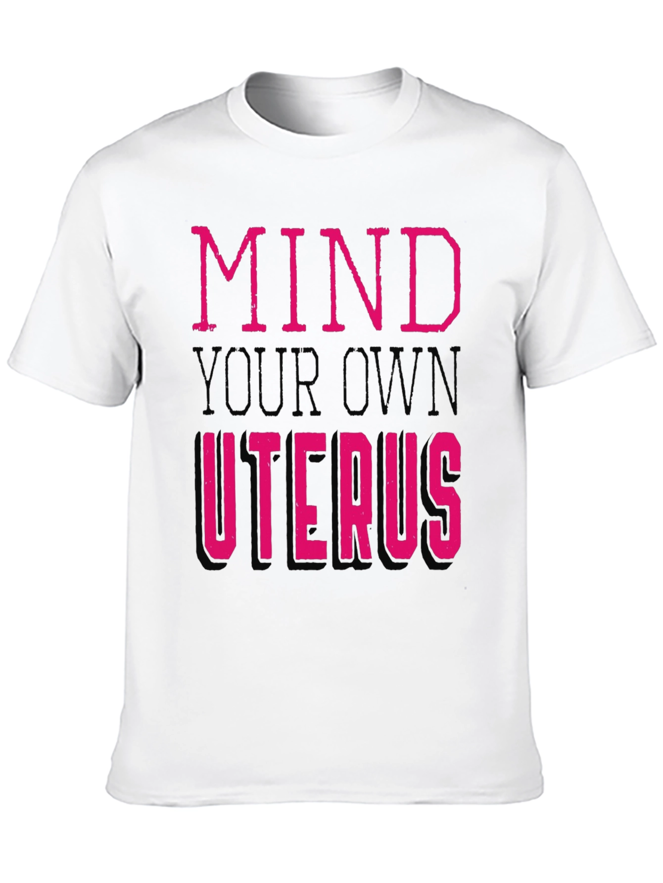 Mind Your Own Uterus Graphic Tee