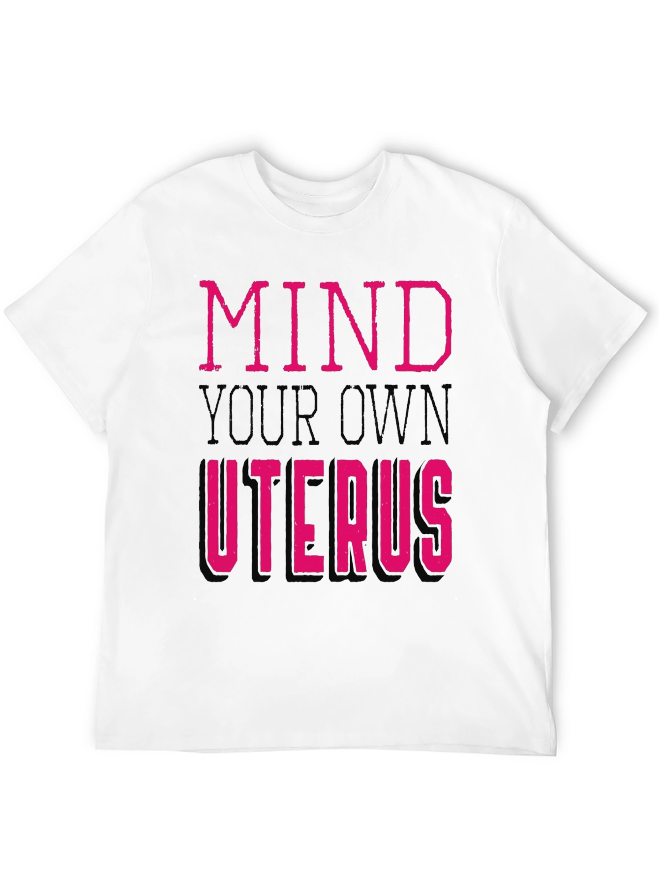 Mind Your Own Uterus Graphic Tee