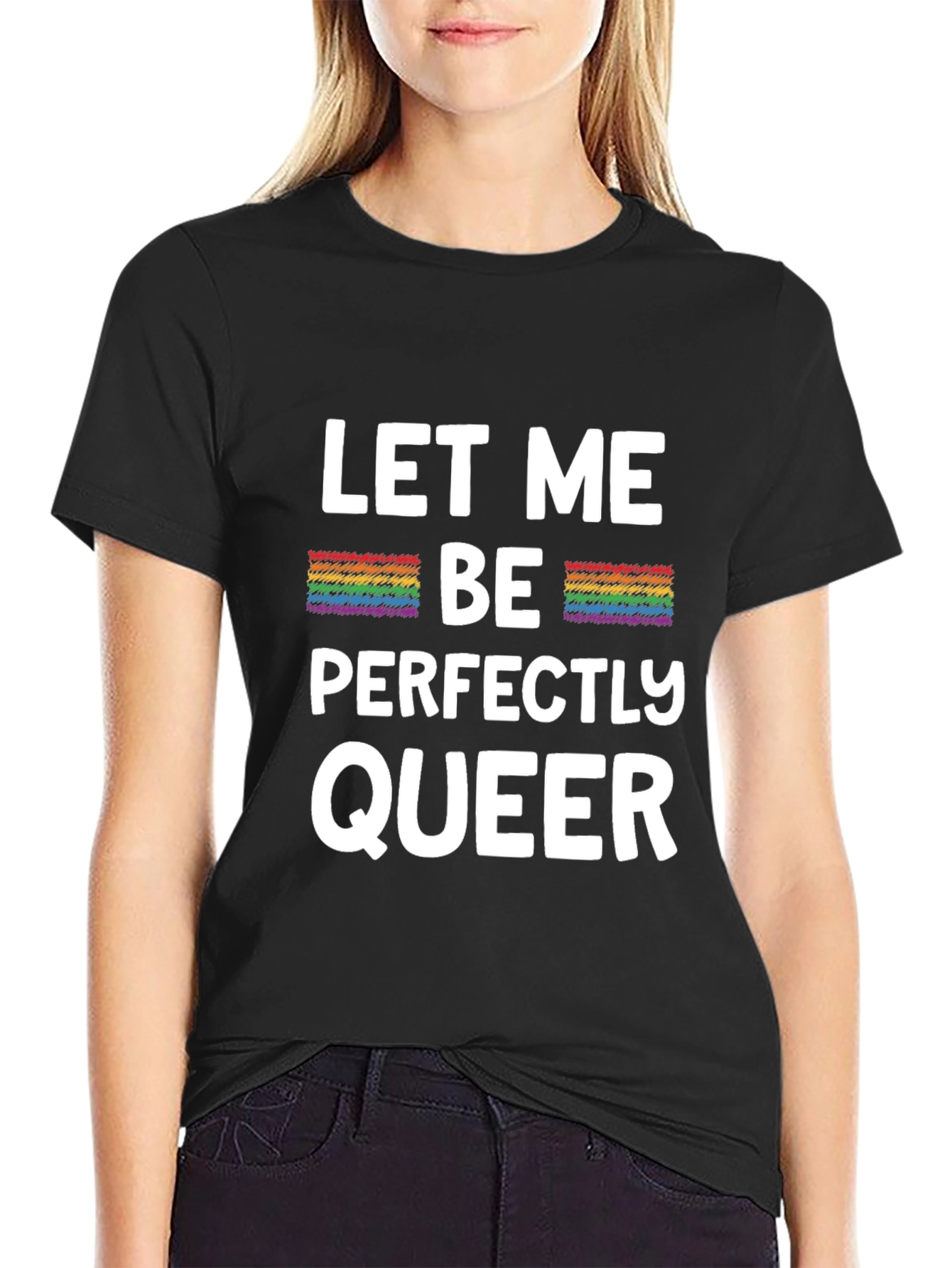 Let Me Be Perfectly Queer LGBTQ Pride T-Shirt