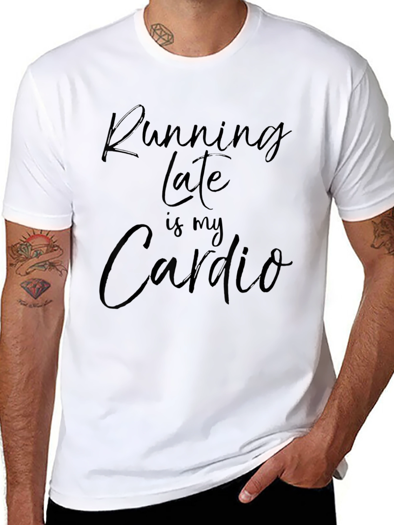 Running Late is My Cardio Funny T-Shirt
