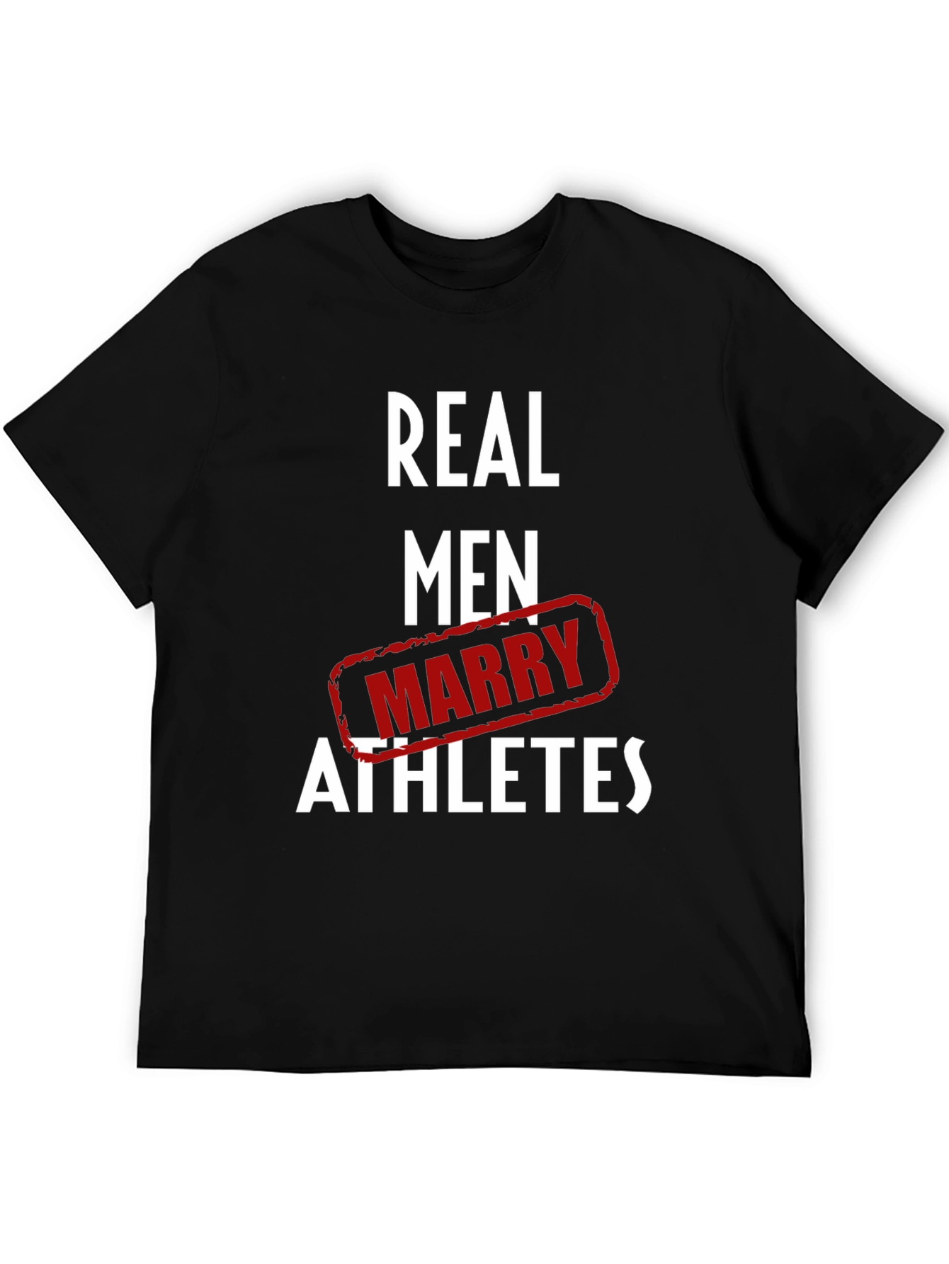 Real Men Marry Athletes Graphic T-Shirt