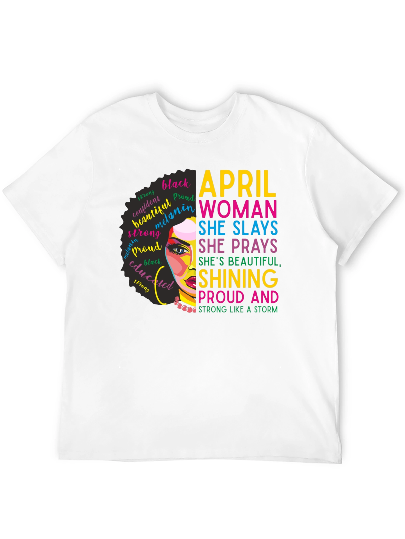 April Woman Graphic T-Shirt - Strong & Proud