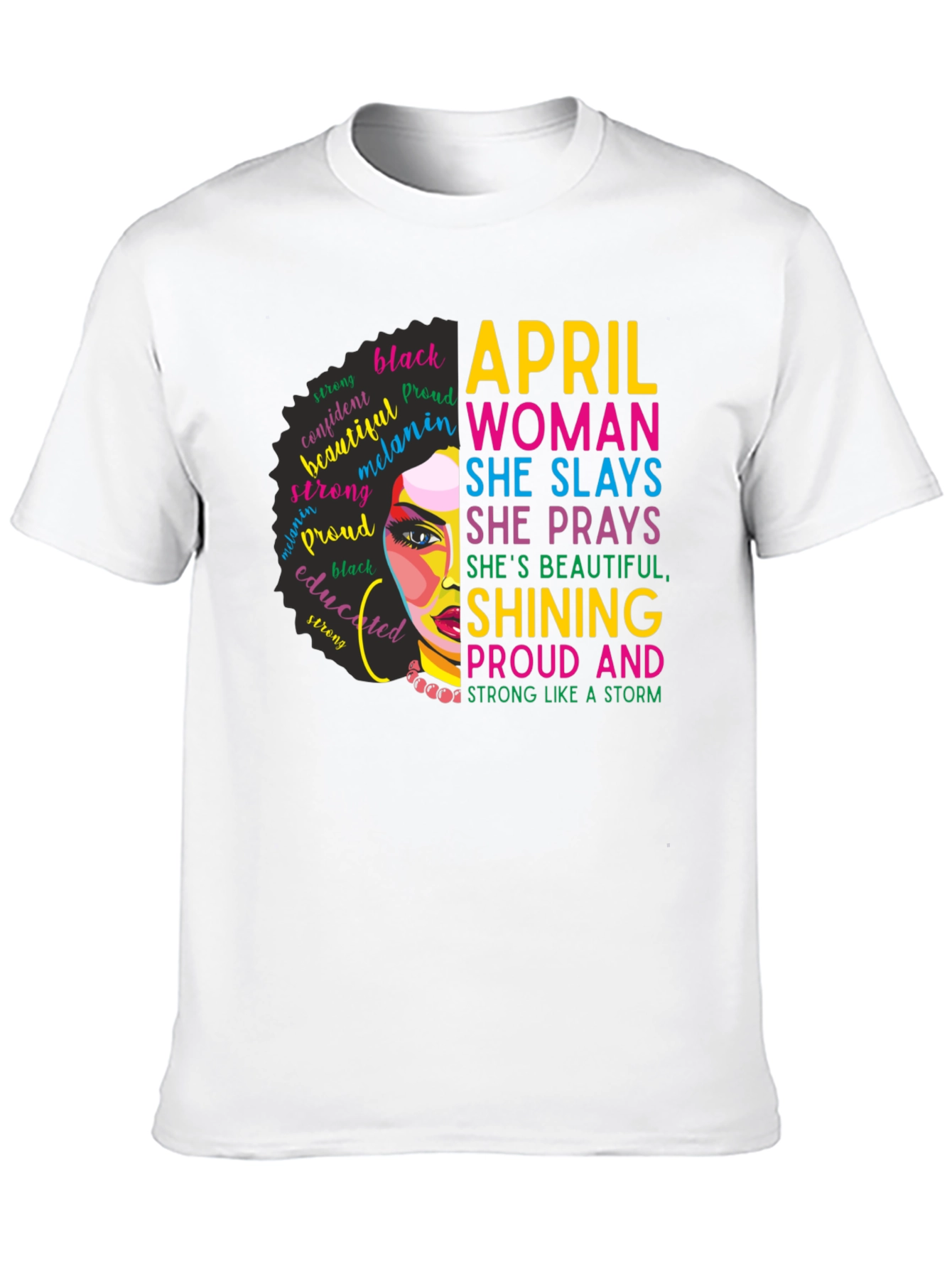 April Woman Graphic T-Shirt - Strong & Proud