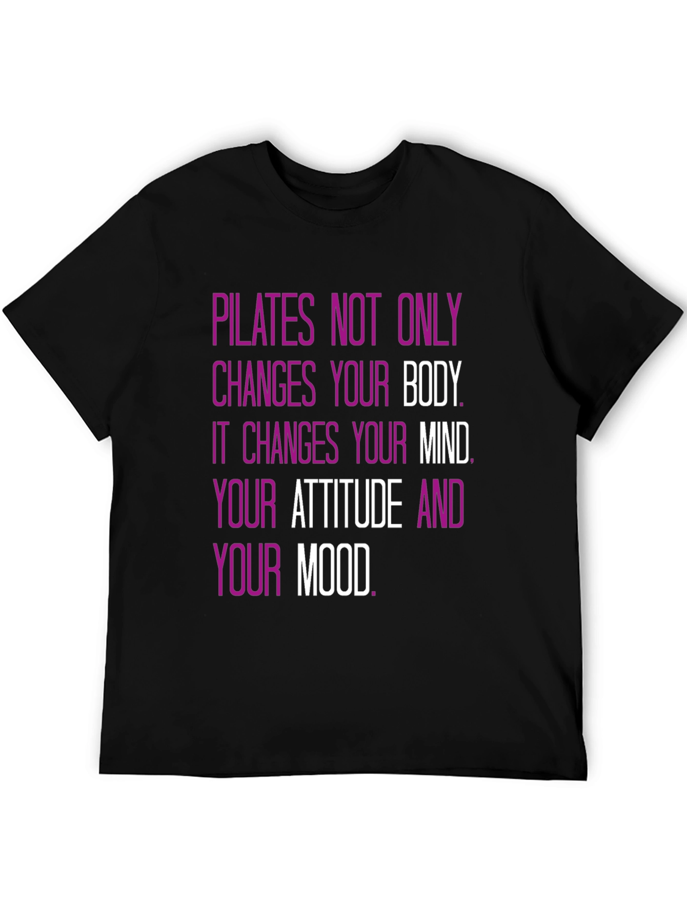 Pilates Mindset T-Shirt - Changes Your Body & Mind!