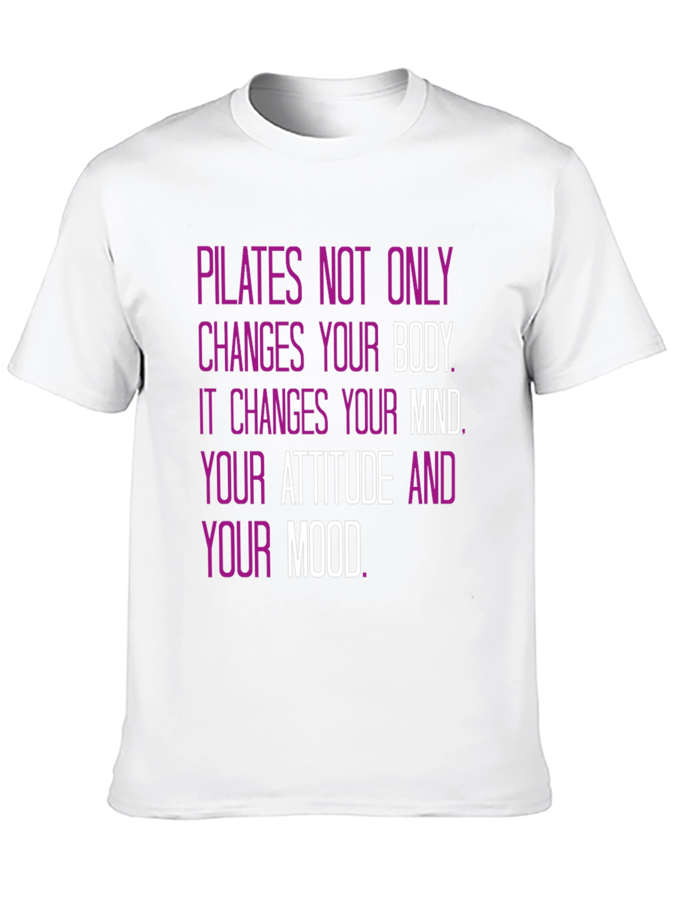Pilates Mindset T-Shirt - Changes Your Body & Mind!