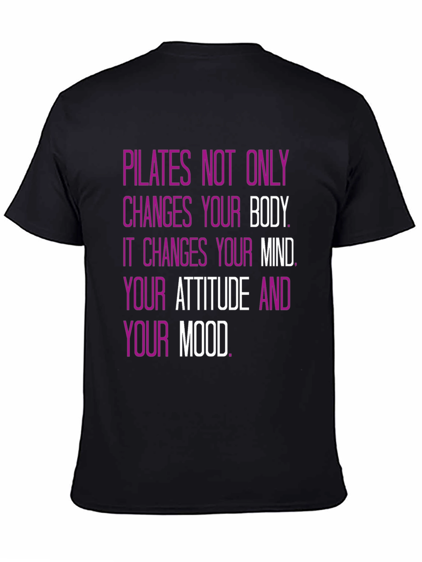 Pilates Mindset T-Shirt - Changes Your Body & Mind!