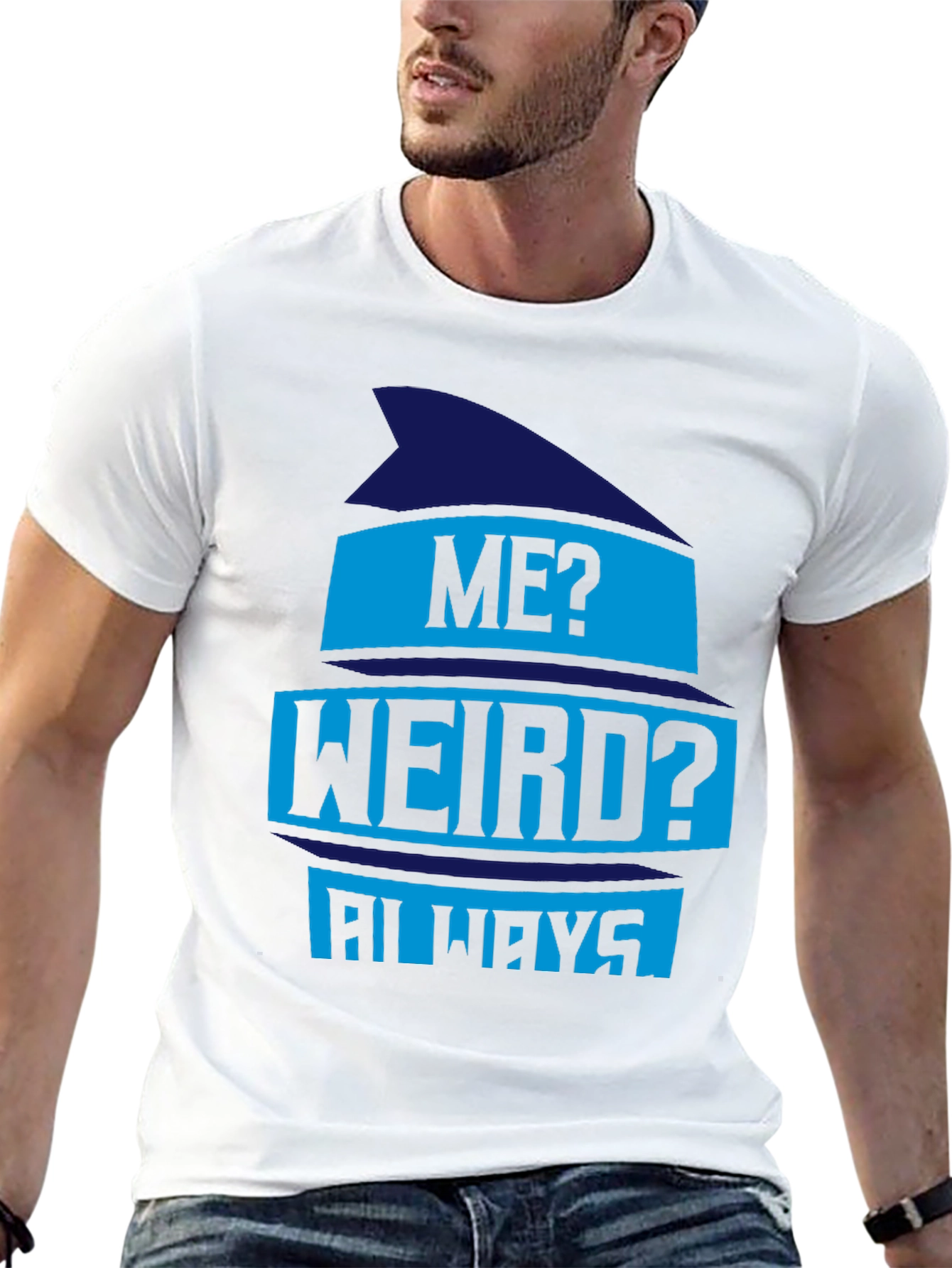 Funny Me? Weird? Always Graphic Tee