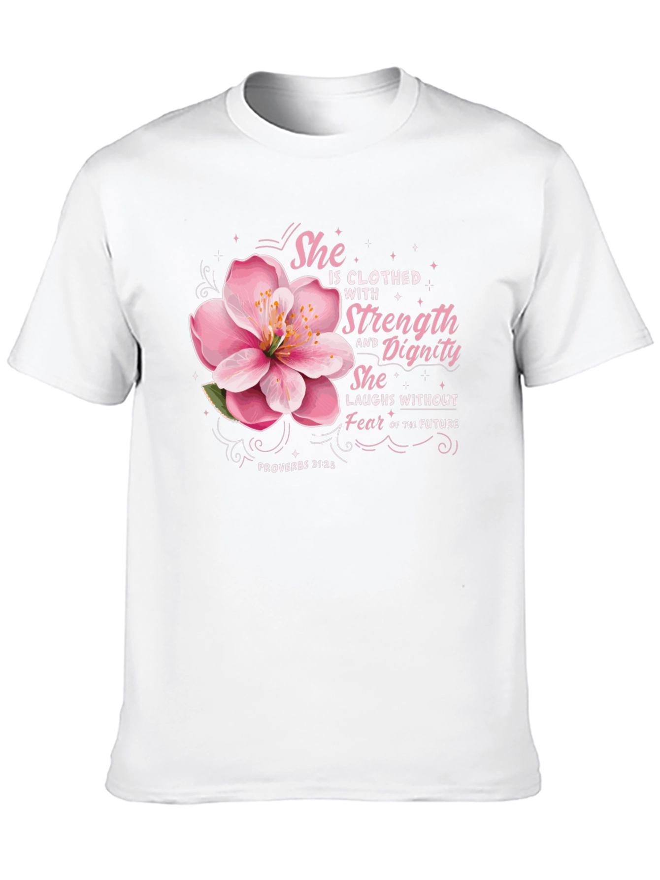 She is Clothed with Strength T-Shirt