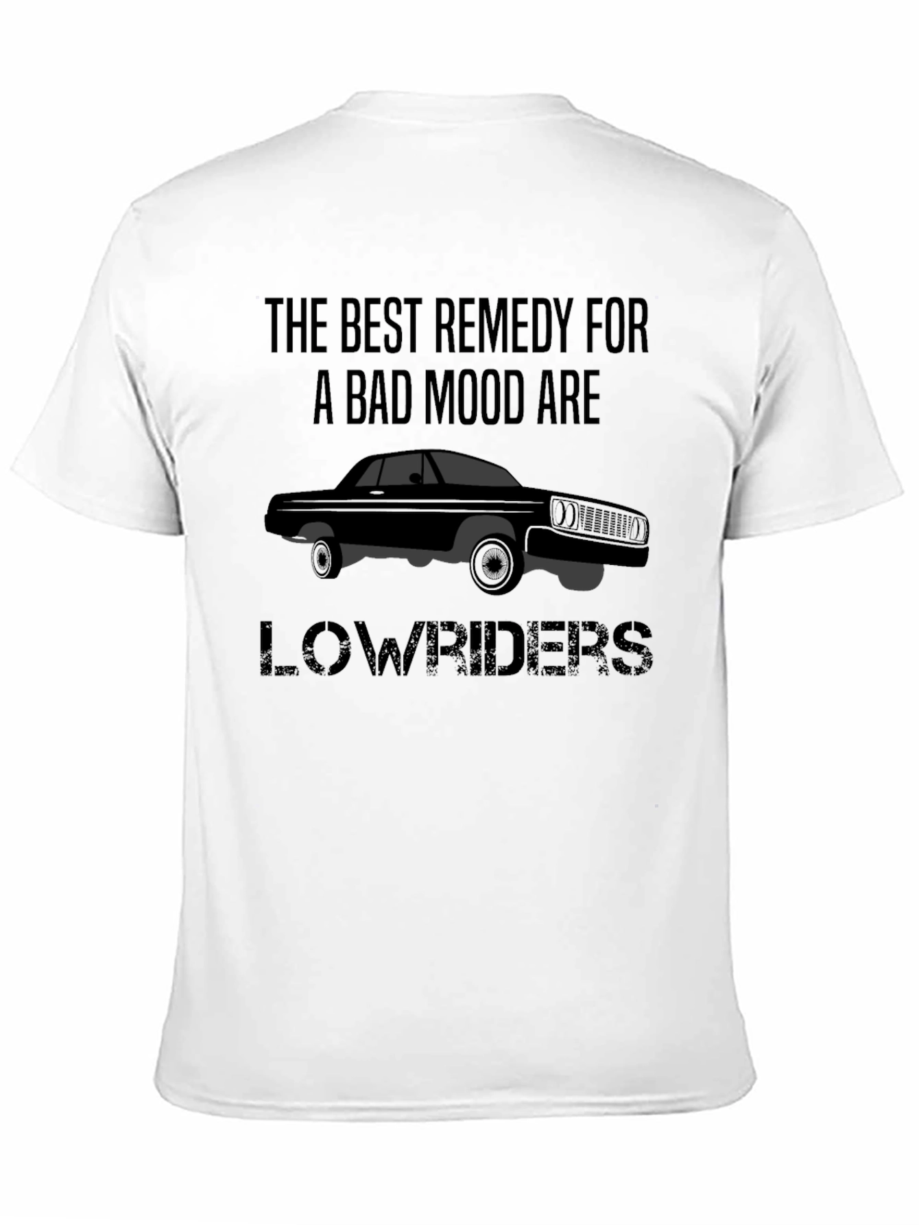 Lowrider Car T-Shirt: Best Remedy Bad Mood Tee