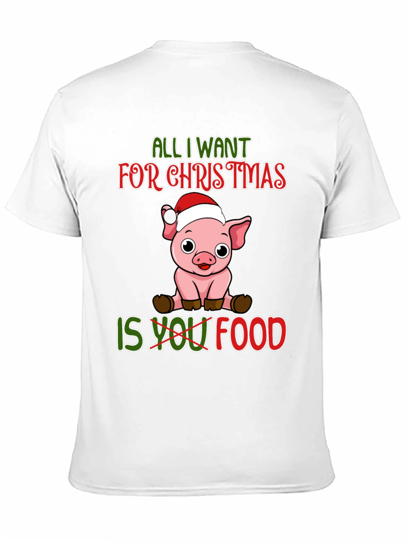 Christmas Pig T-Shirt: All I Want Is Food