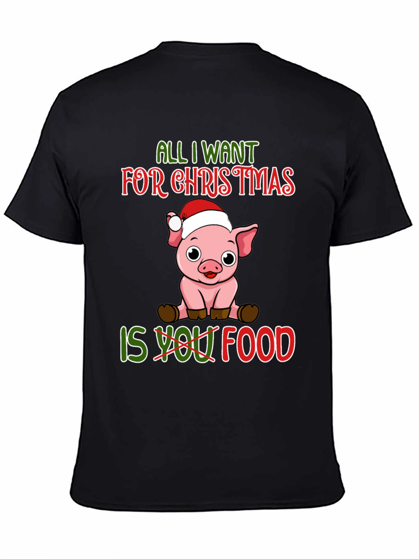 Christmas Pig T-Shirt: All I Want Is Food