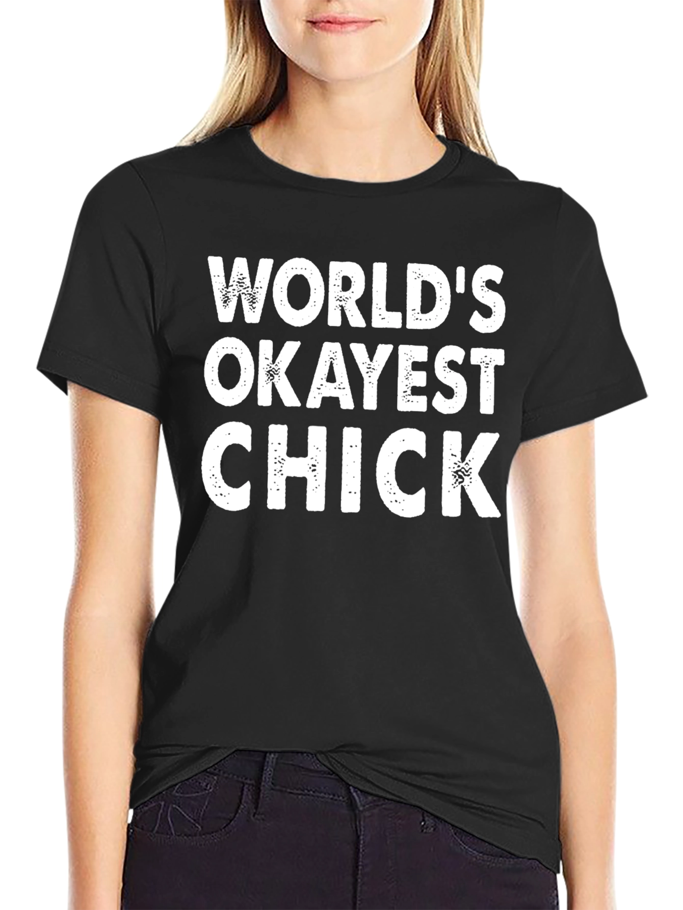 Worlds Okayest Chick Novelty T-Shirt