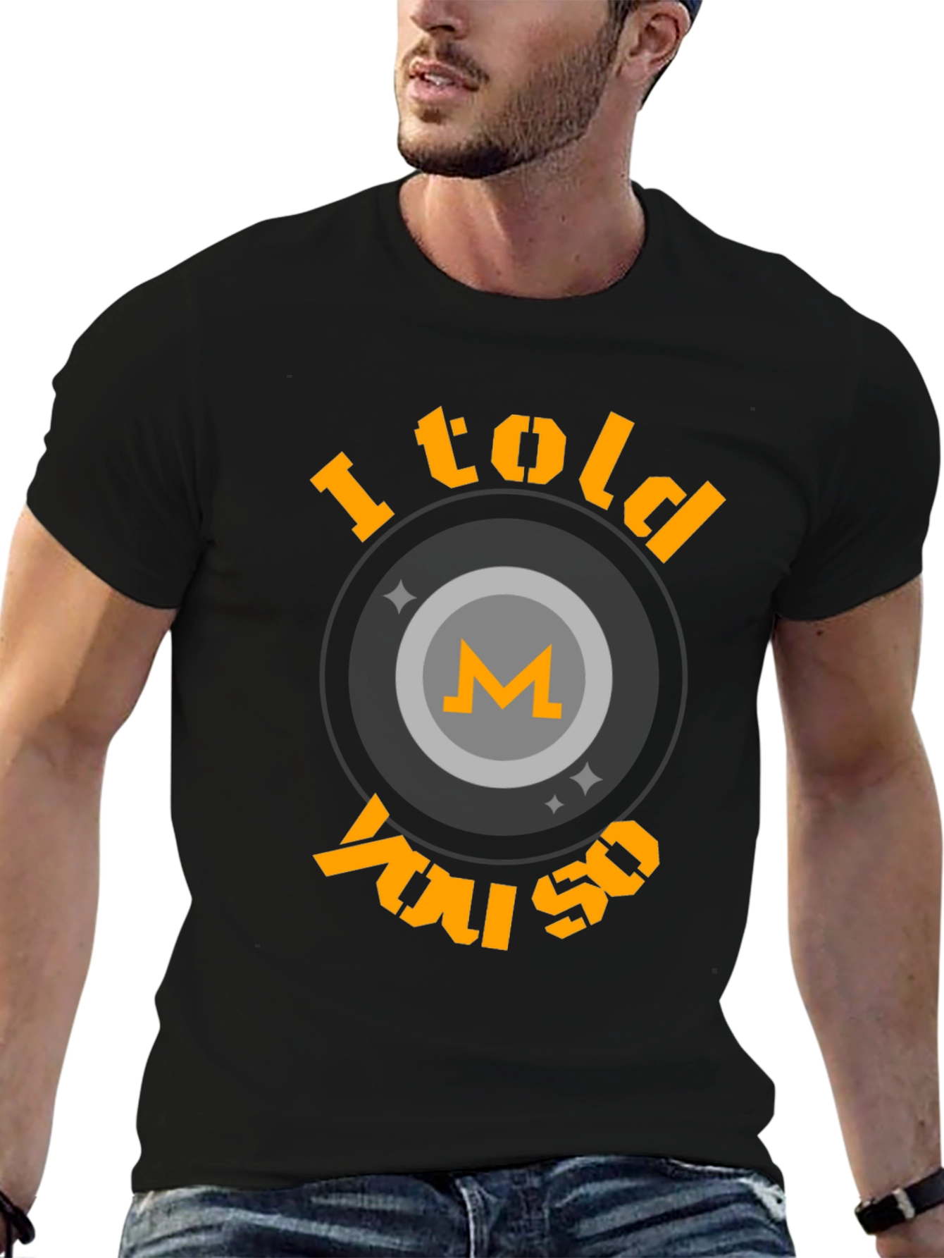 I Told You So Crypto T-Shirt - Monero Design