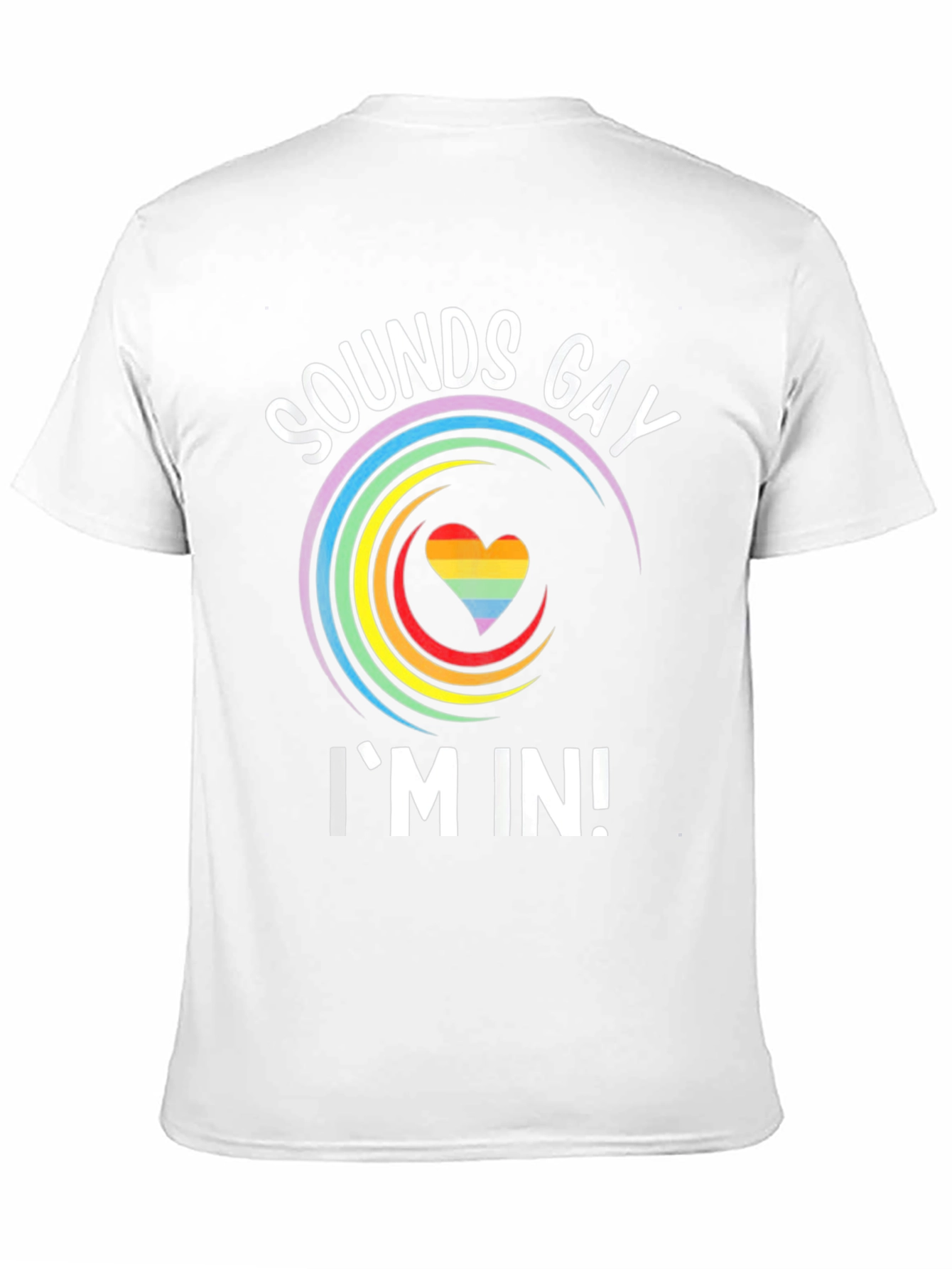 Sounds Gay Im In! Graphic T-Shirt