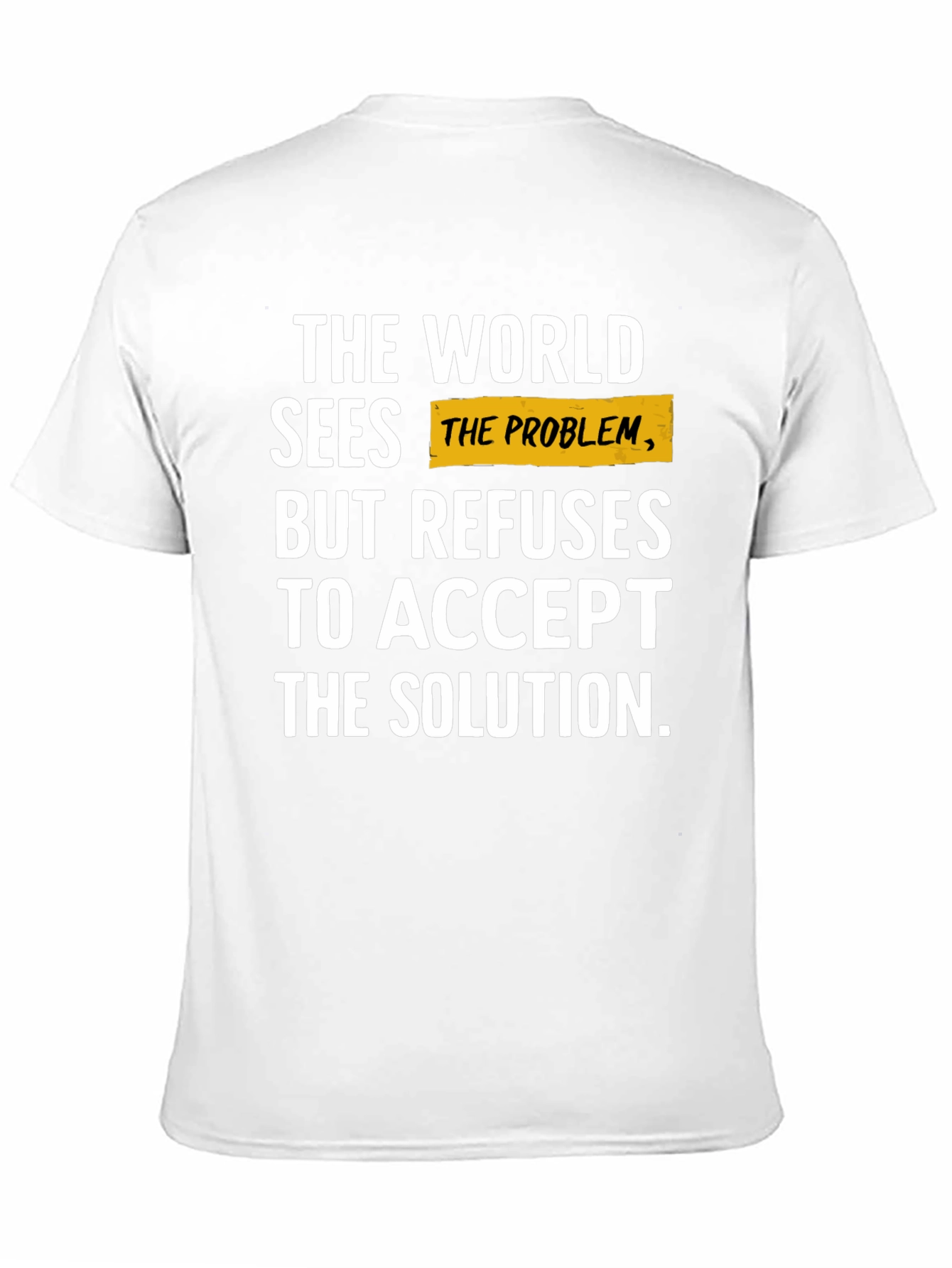 The World Sees the Problem T-Shirt - Black