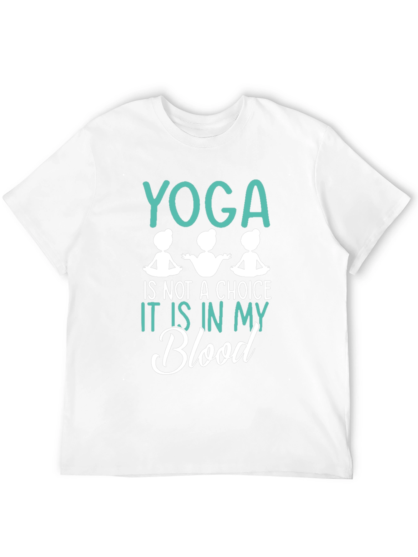 Yoga is in My Blood T-Shirt