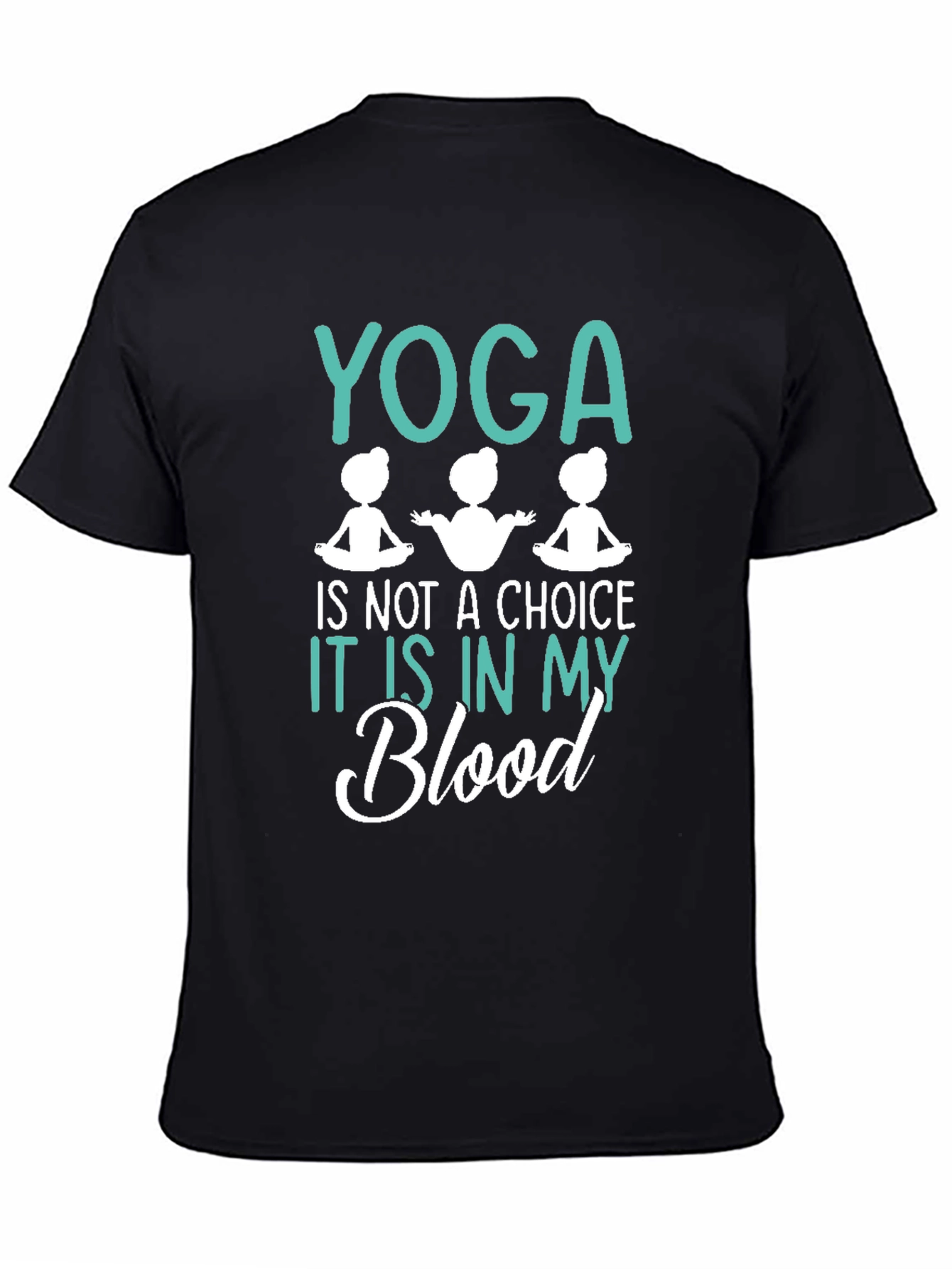 Yoga is in My Blood T-Shirt
