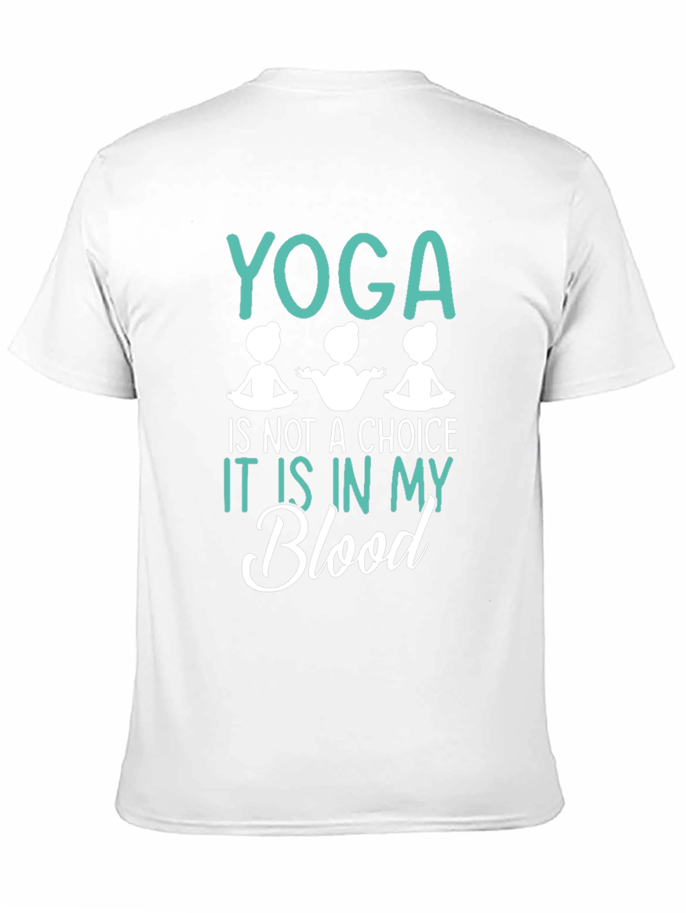 Yoga is in My Blood T-Shirt
