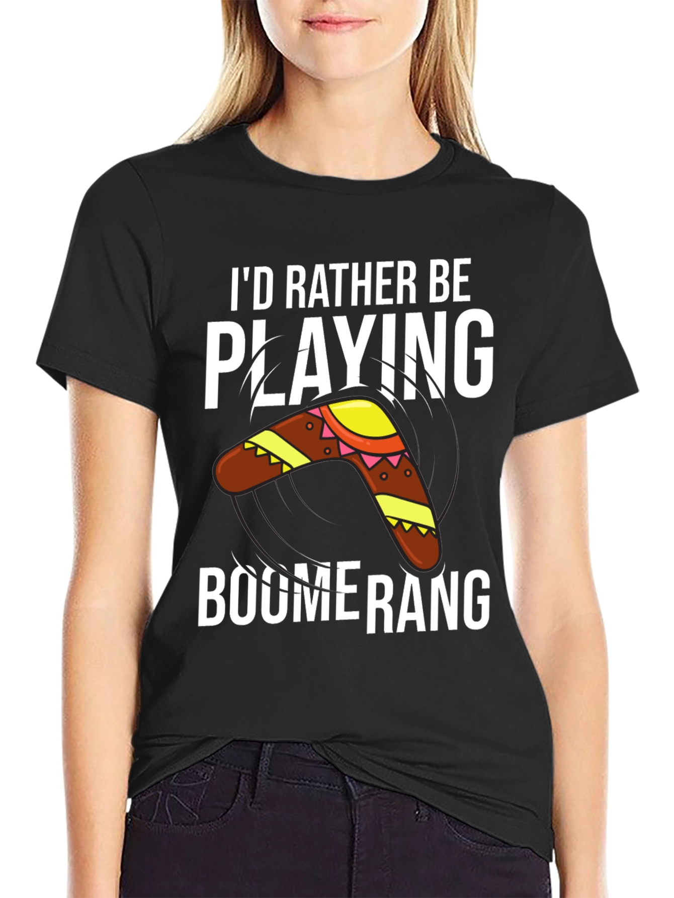 Boomerang T-Shirt: Id Rather Be Playing