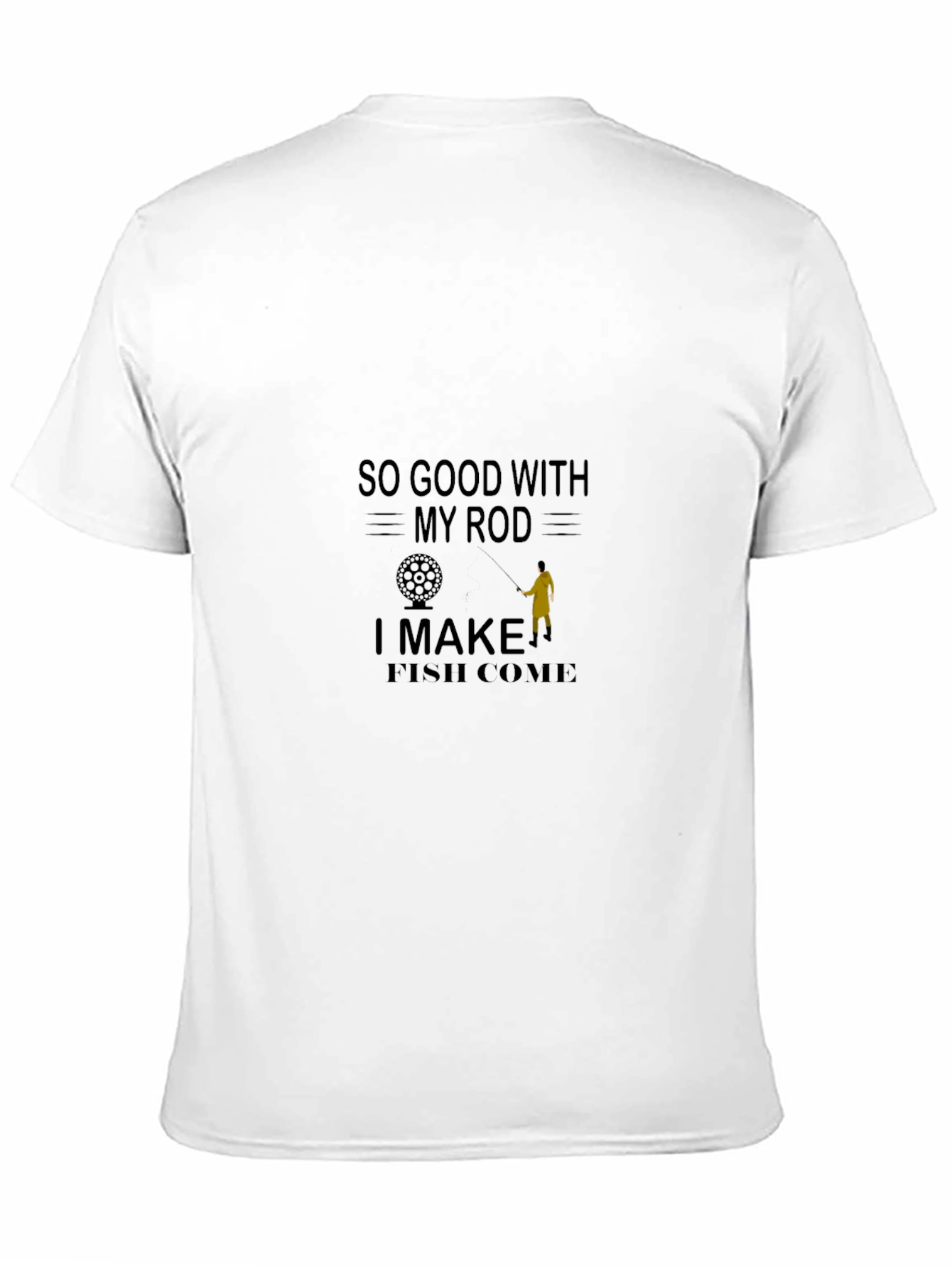 So Good with My Rod Fishing T-Shirt