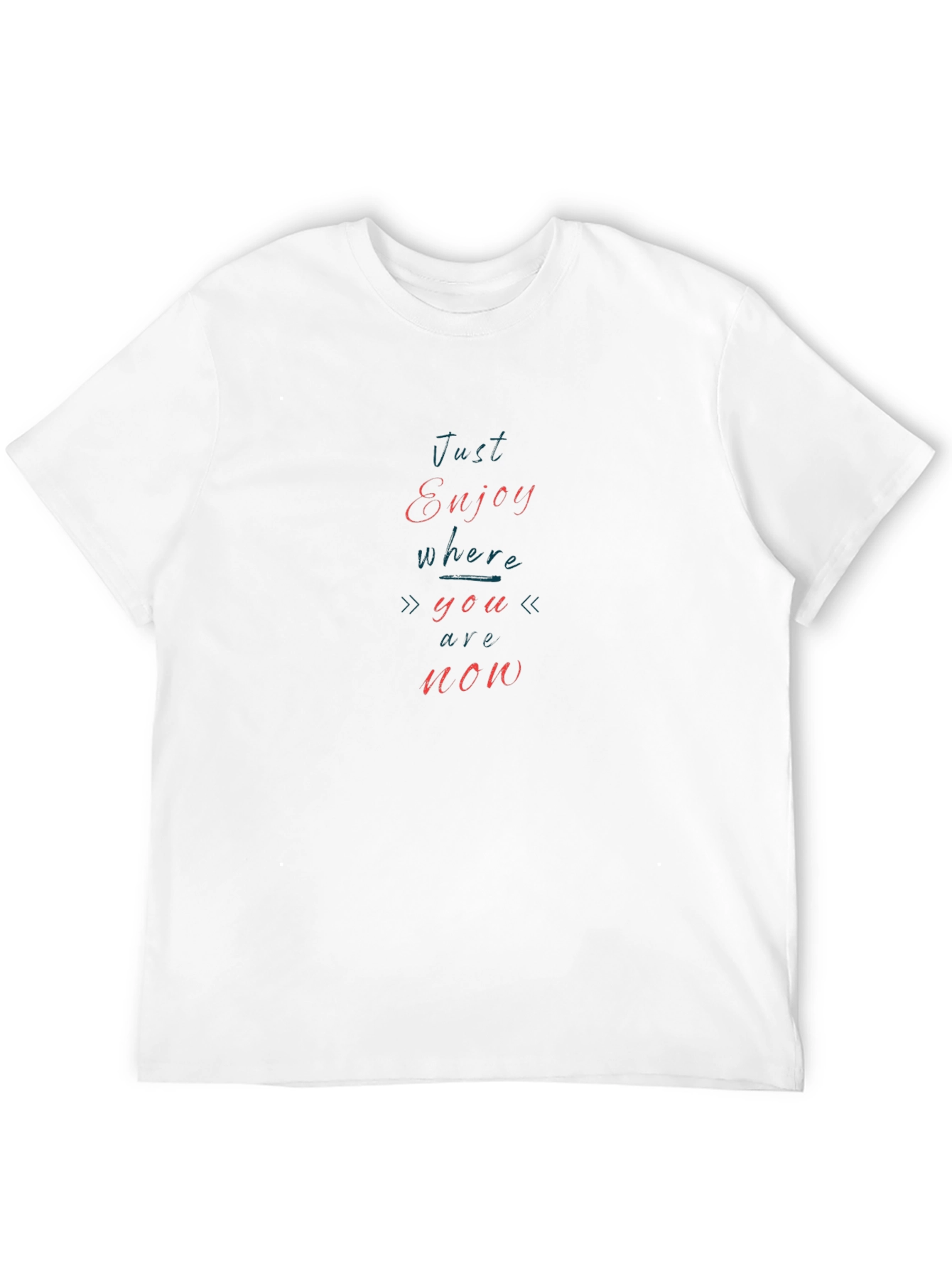 Just Enjoy T-Shirt - Mens Comfort