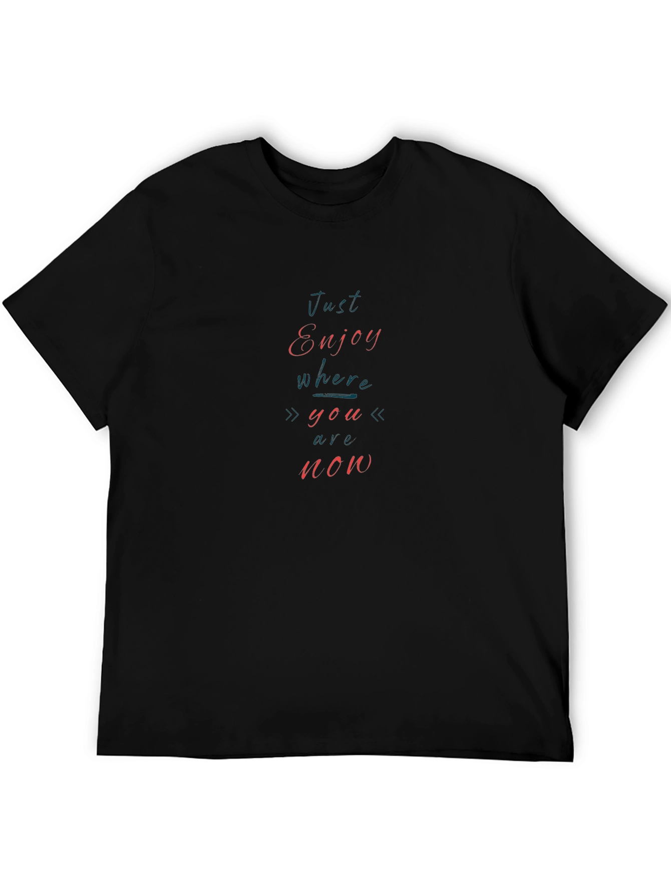 Just Enjoy T-Shirt - Mens Comfort